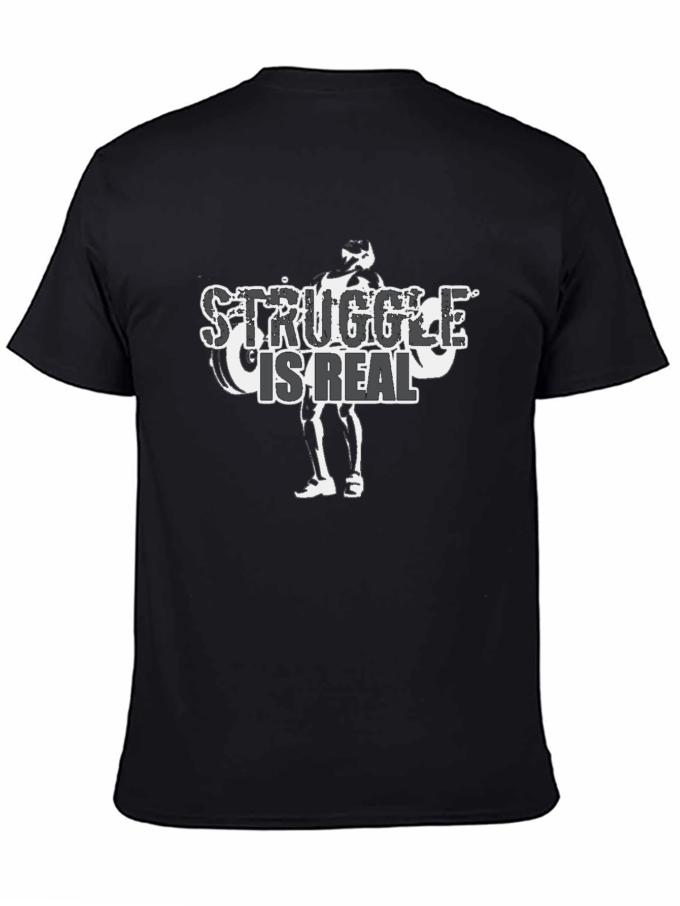 Struggle is Real Graphic Tee