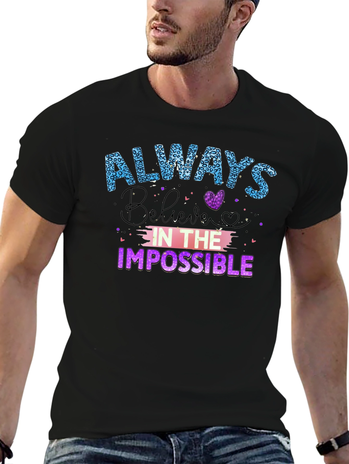 Always Believe T-Shirt