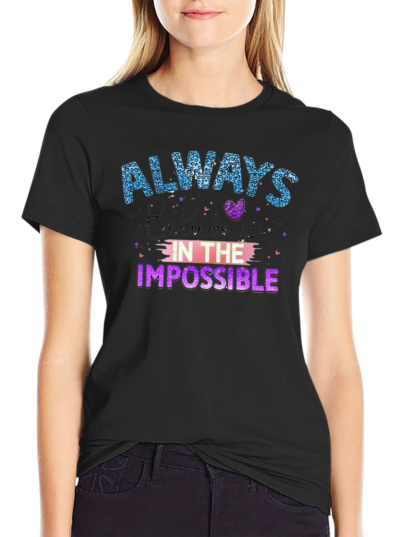 Always Believe T-Shirt