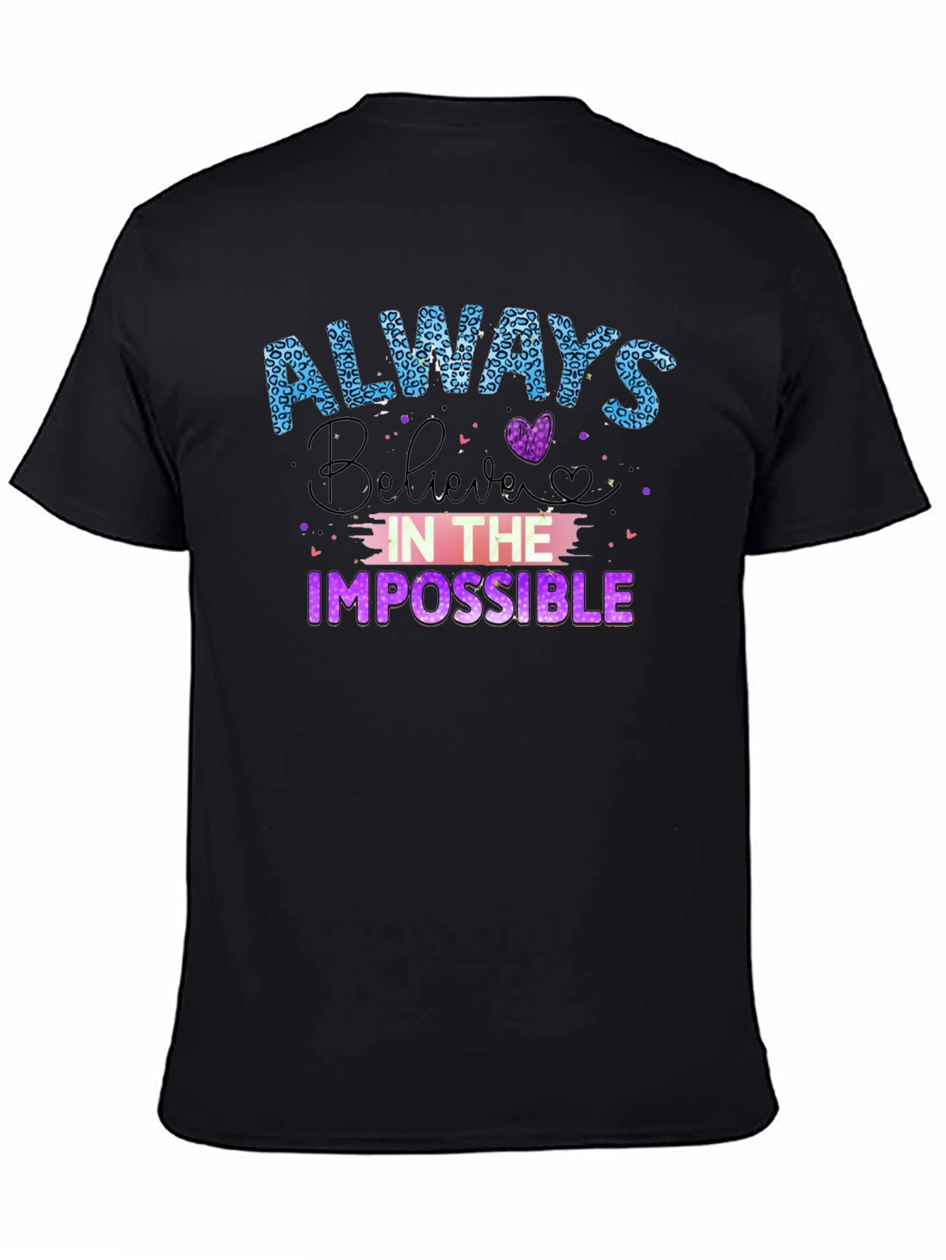Always Believe T-Shirt