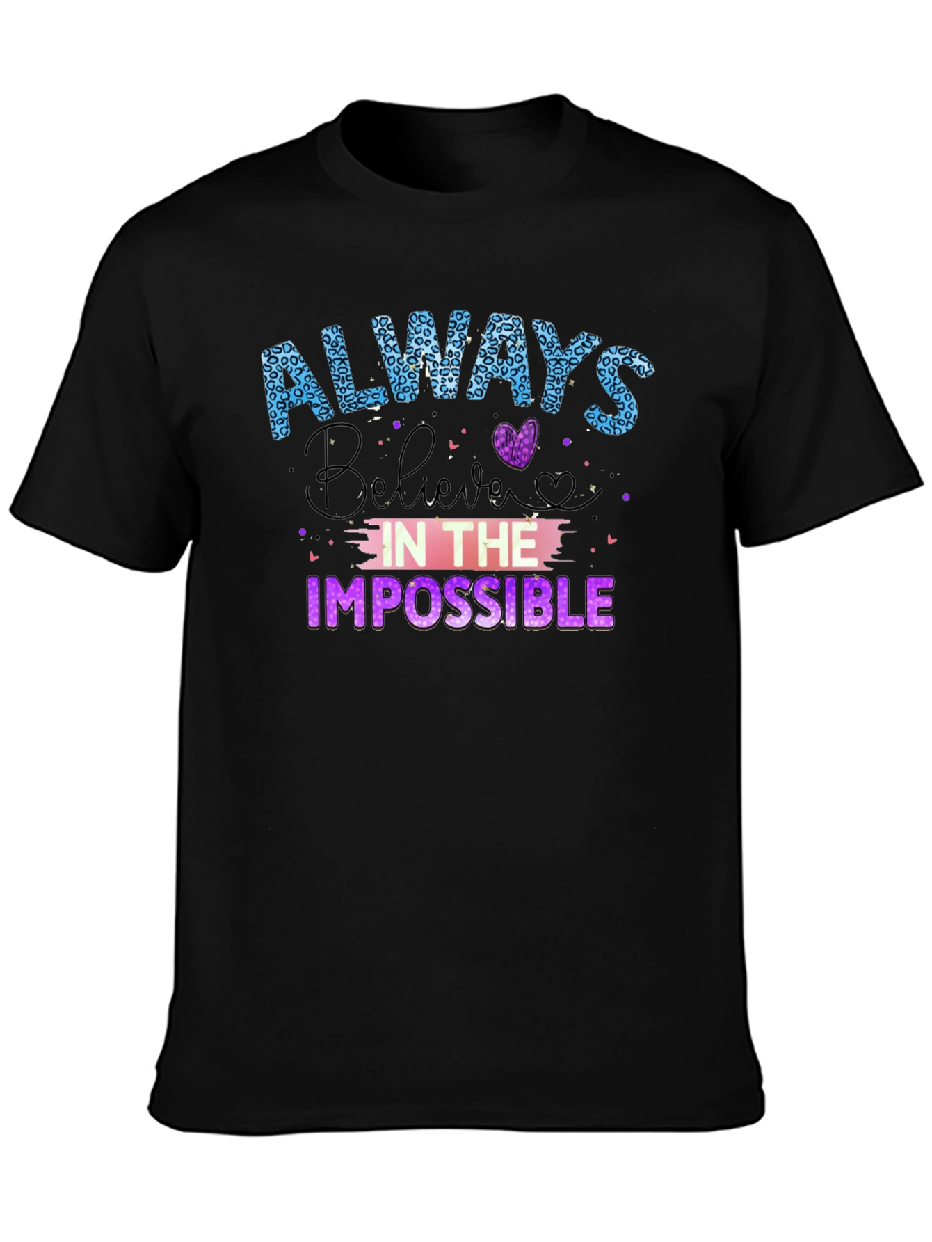 Always Believe T-Shirt