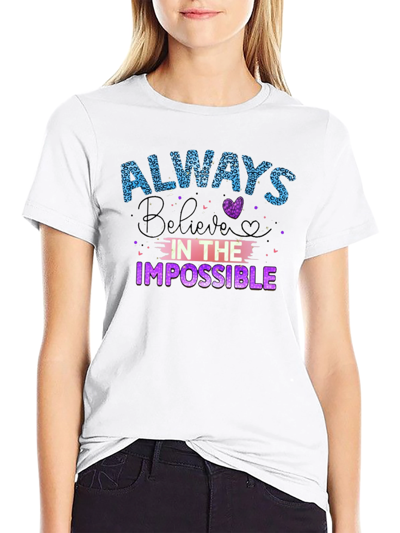 Always Believe T-Shirt