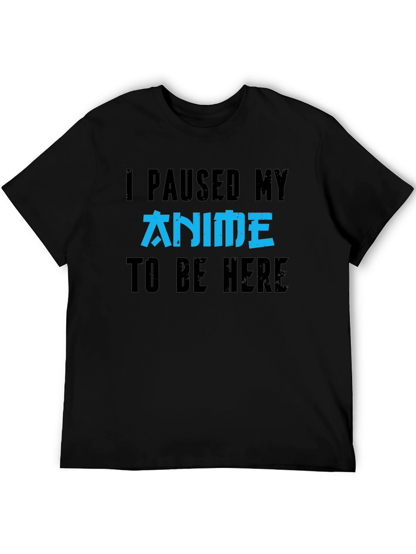 Anime Fan T-Shirt - I Paused My Anime