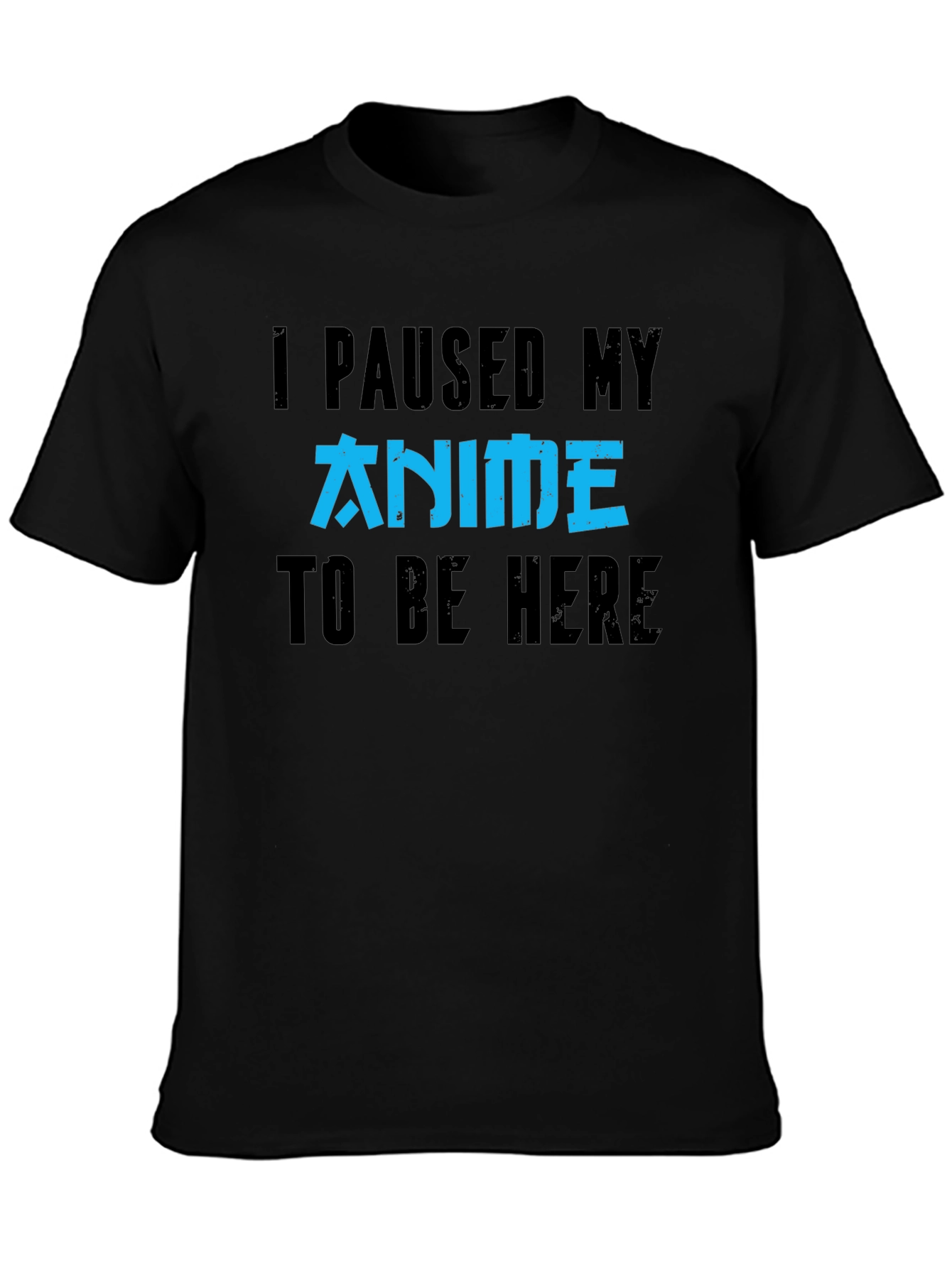 Anime Fan T-Shirt - I Paused My Anime