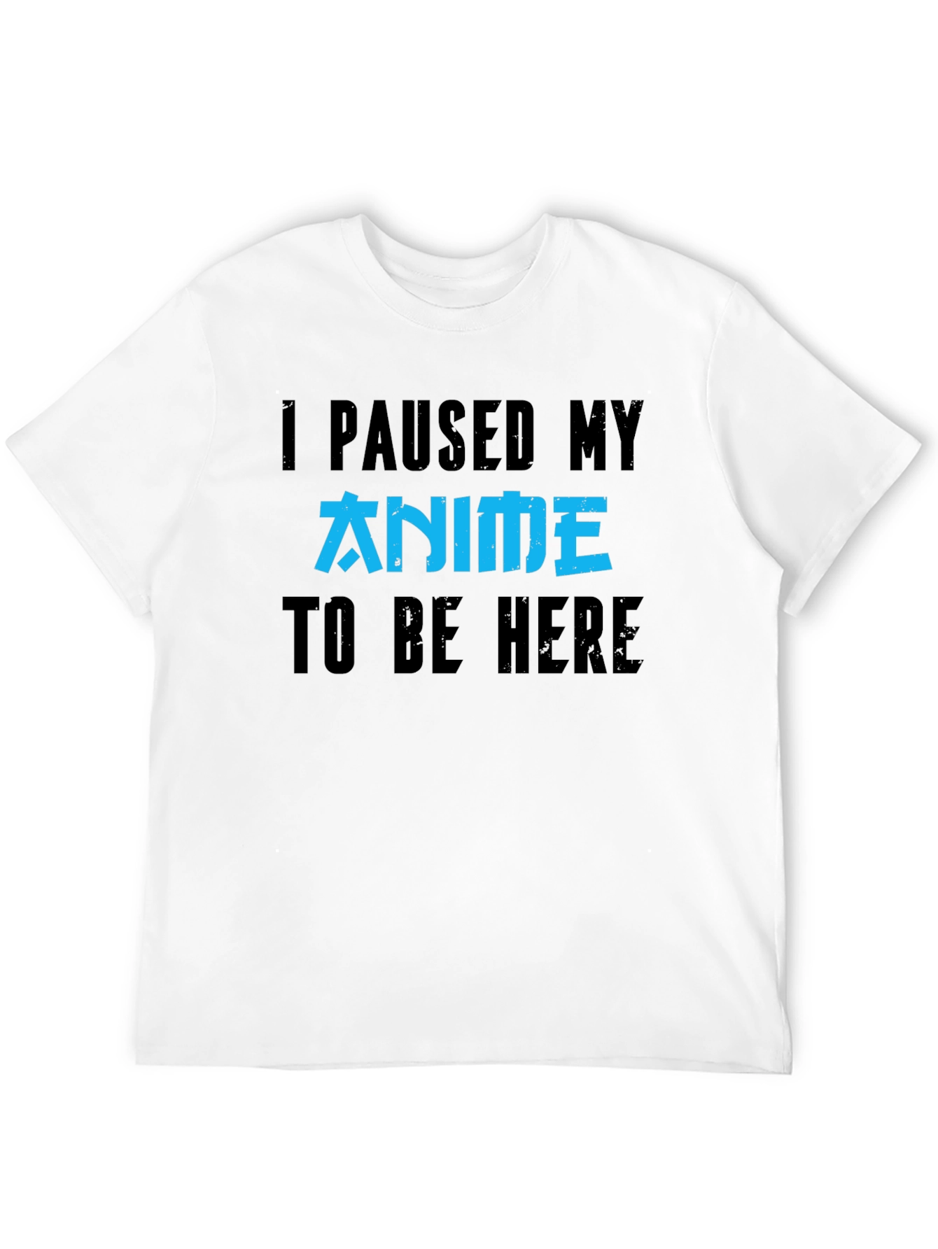 Anime Fan T-Shirt - I Paused My Anime