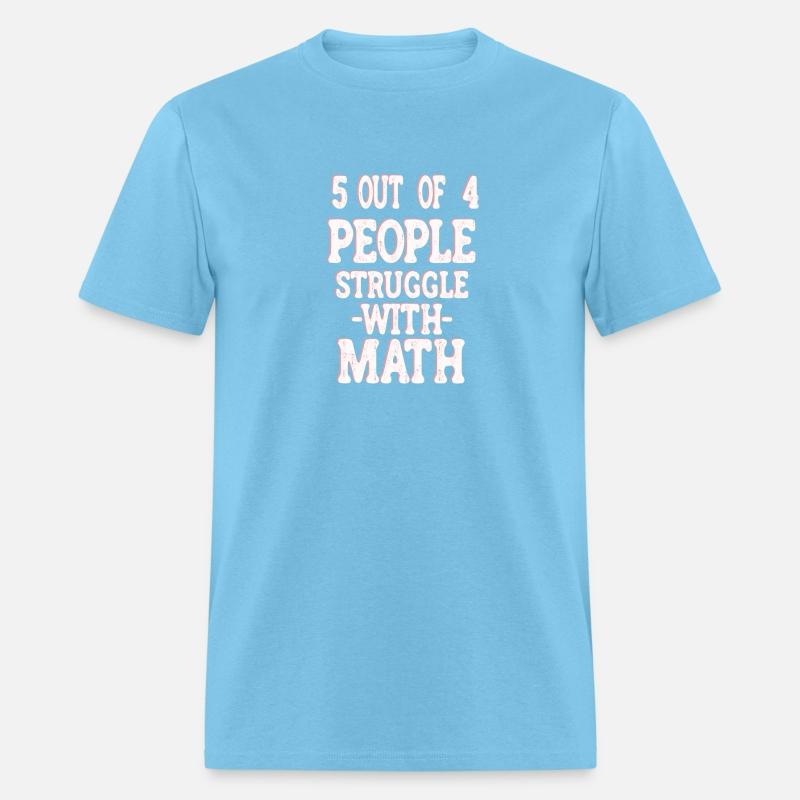 5 Out of 4 People Struggle With Math Teacher