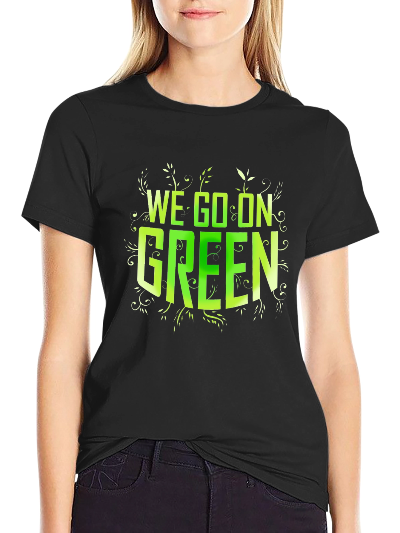 We Go On Green Black T-Shirt