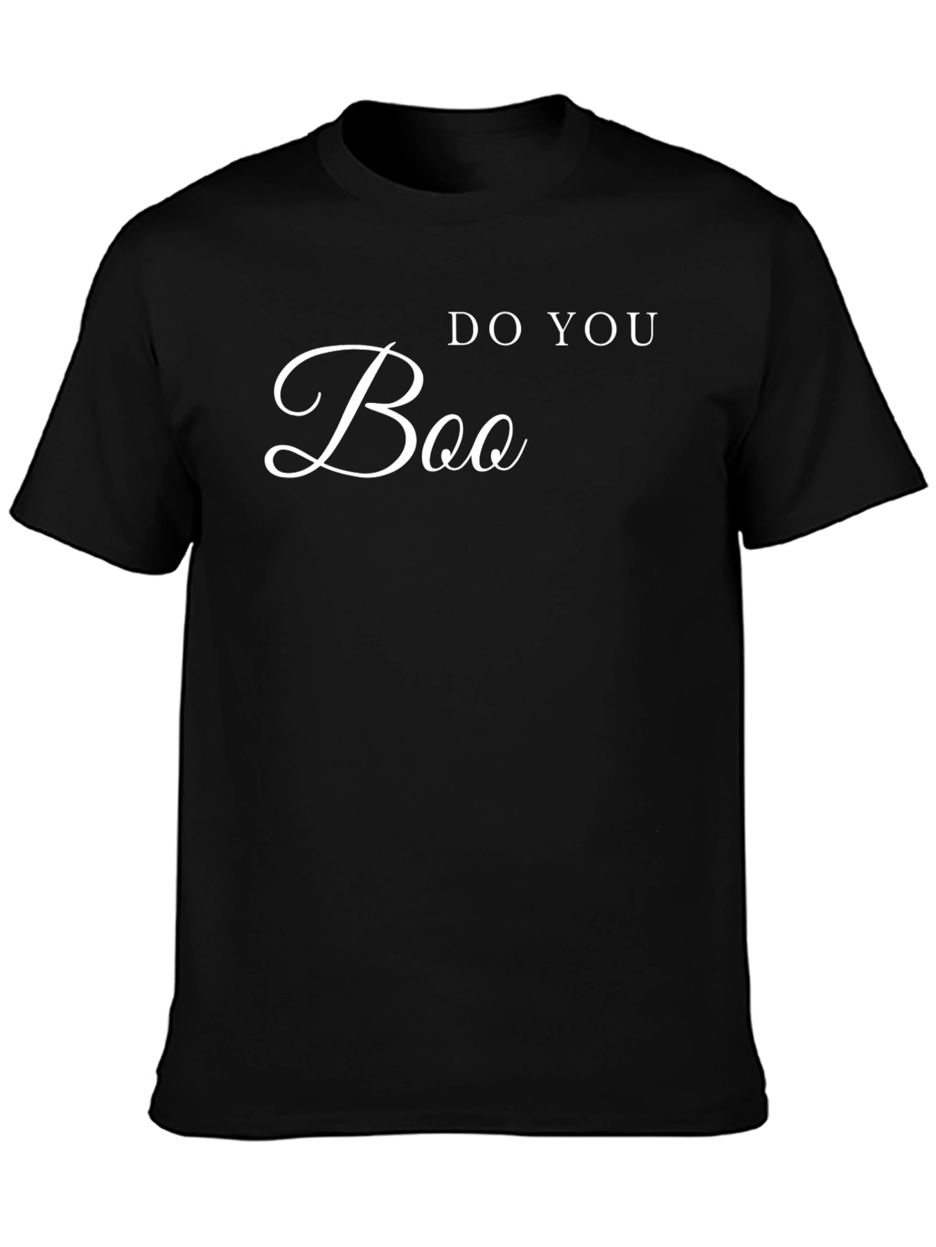 Do You Boo Funny Graphic Tee - Black T-Shirt