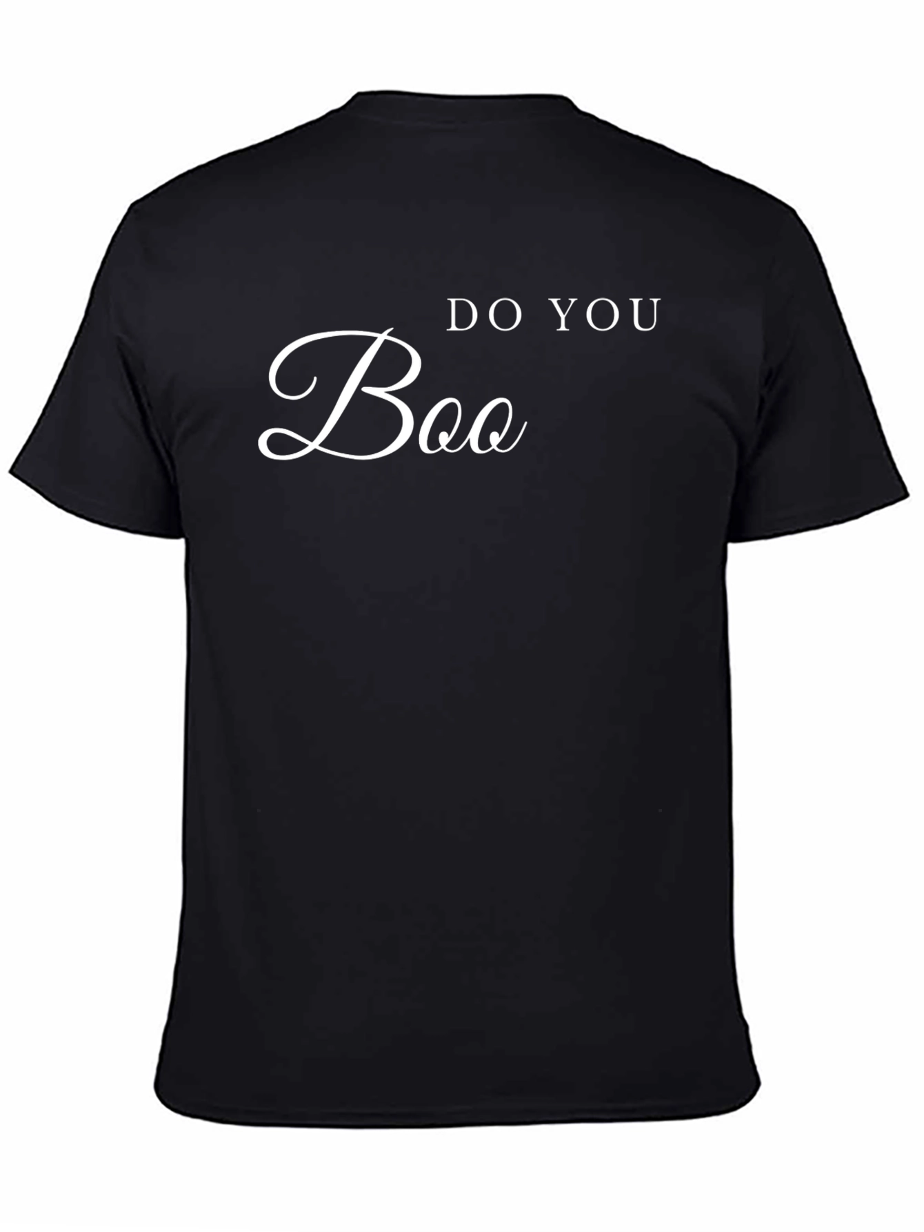 Do You Boo Funny Graphic Tee - Black T-Shirt