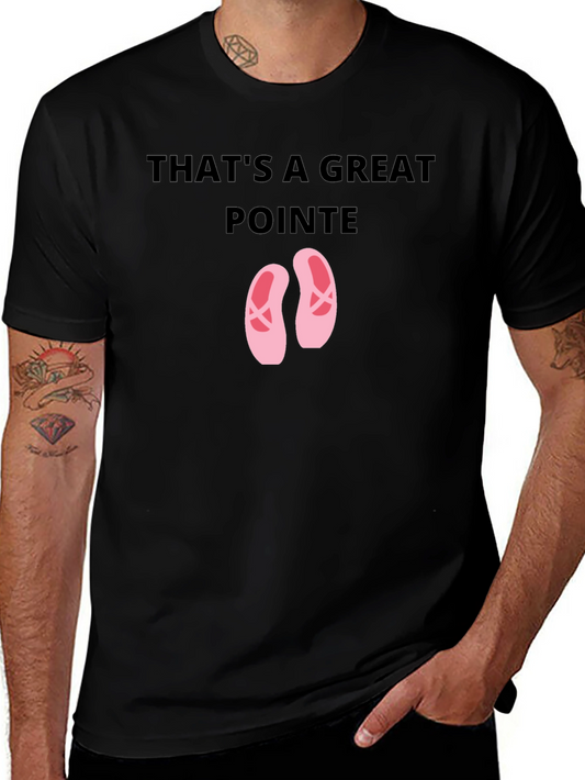 Thats A Great Pointe Ballet Dance T-Shirt