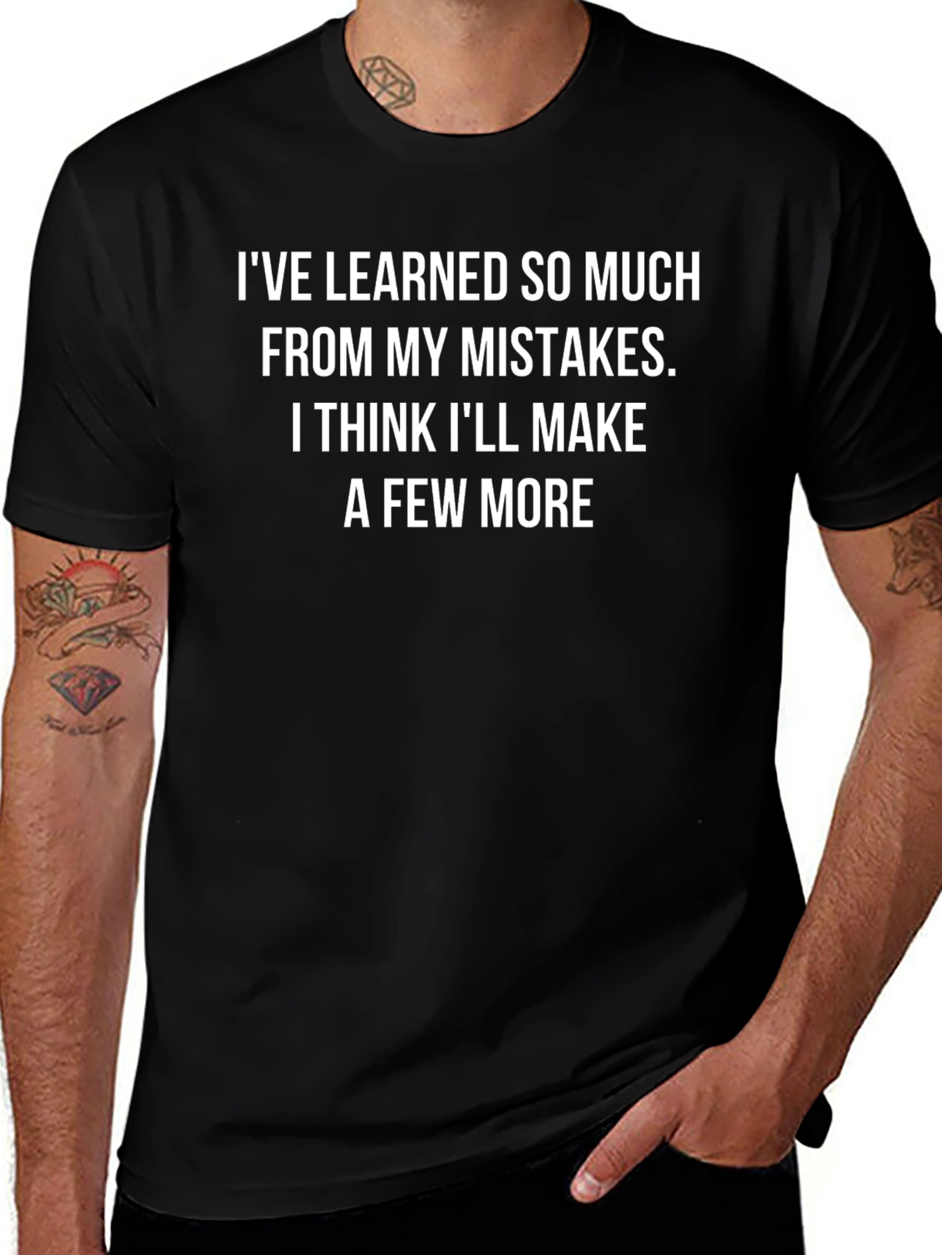 Funny Mistake T-Shirt - Ive Learned So Much