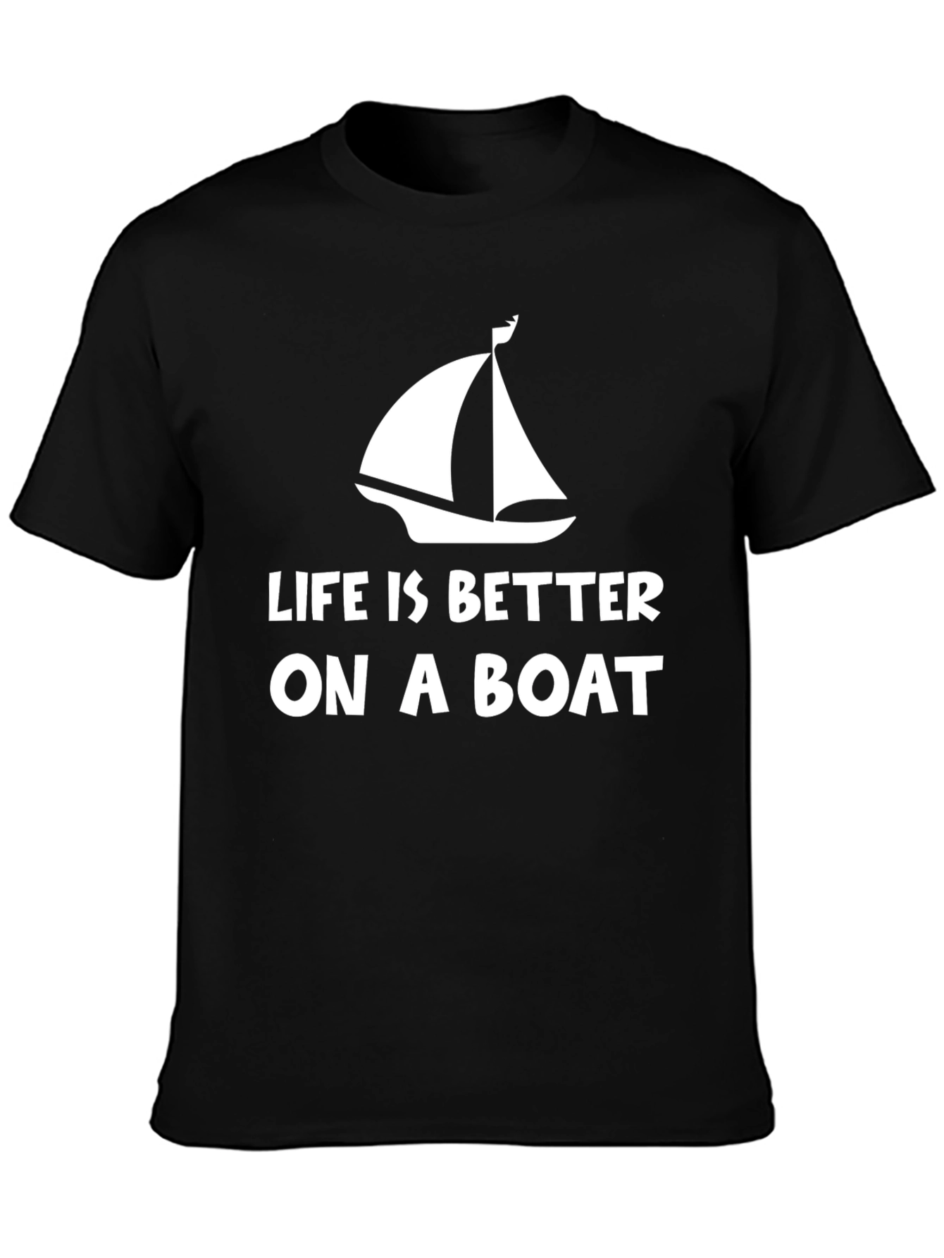Life is Better on a Boat T-Shirt