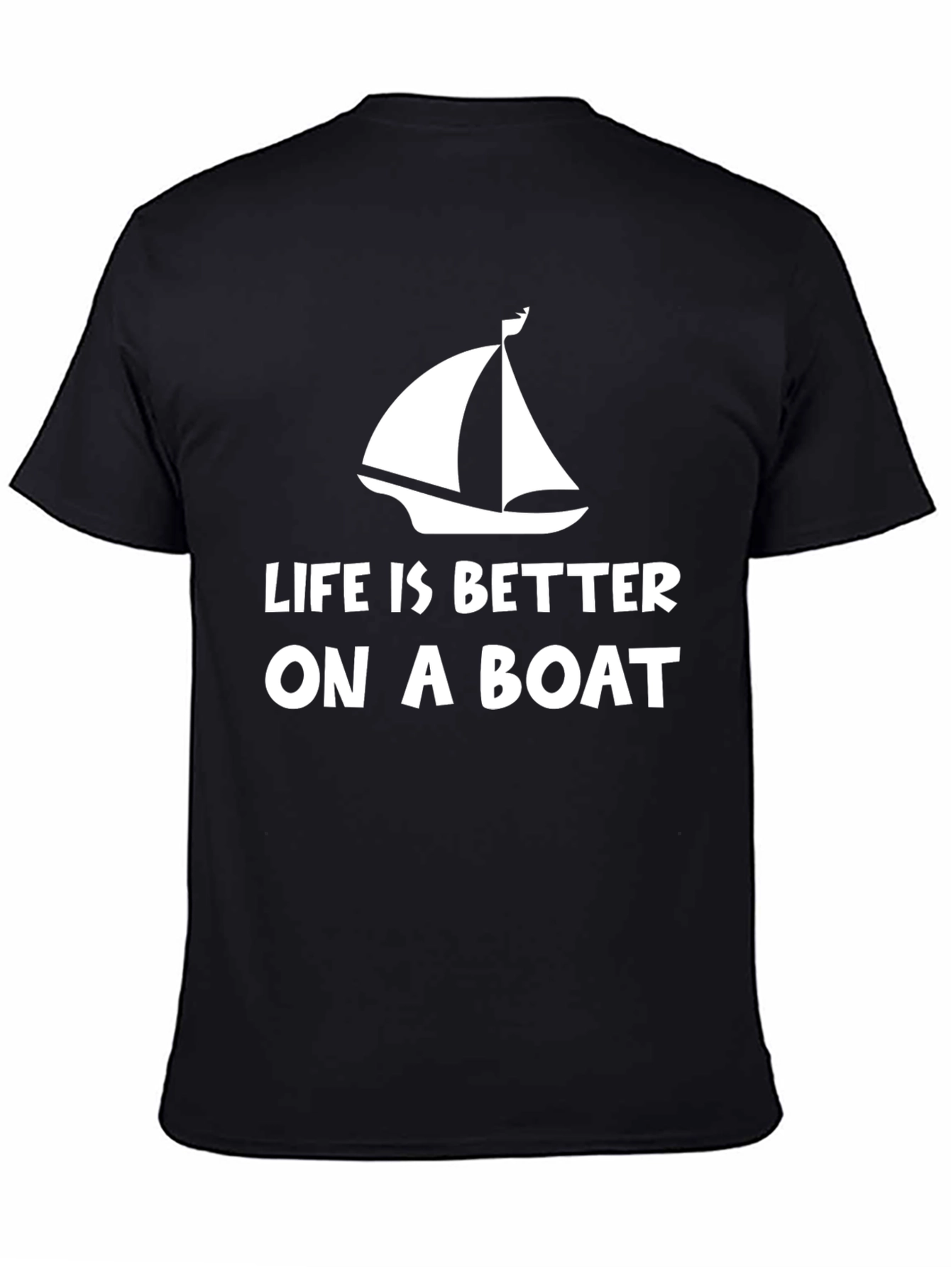 Life is Better on a Boat T-Shirt