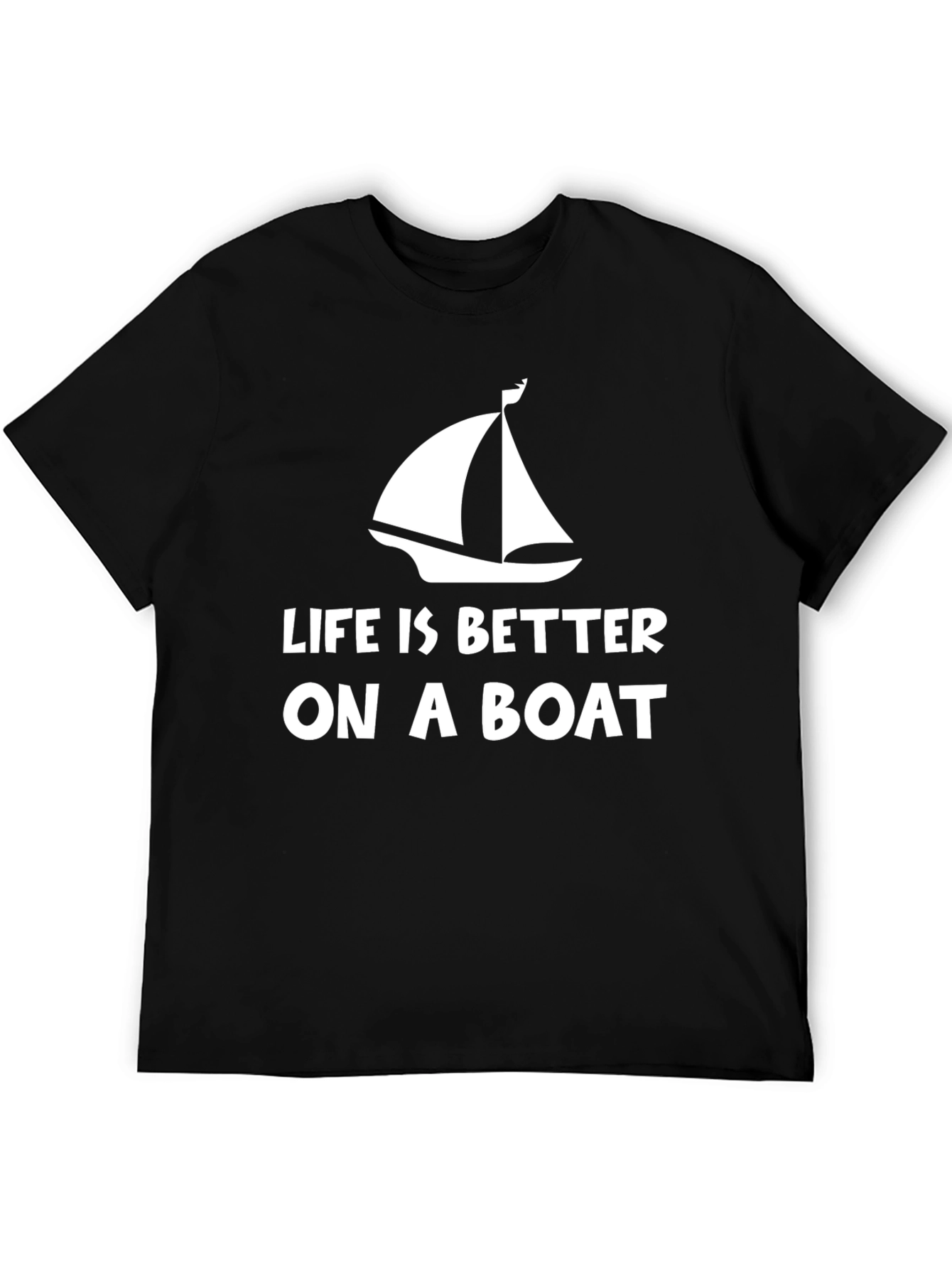 Life is Better on a Boat T-Shirt