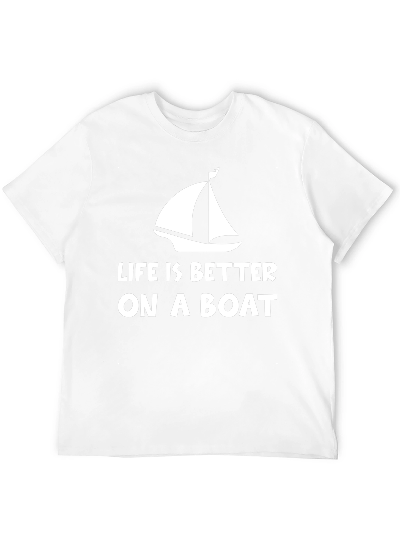 Life is Better on a Boat T-Shirt
