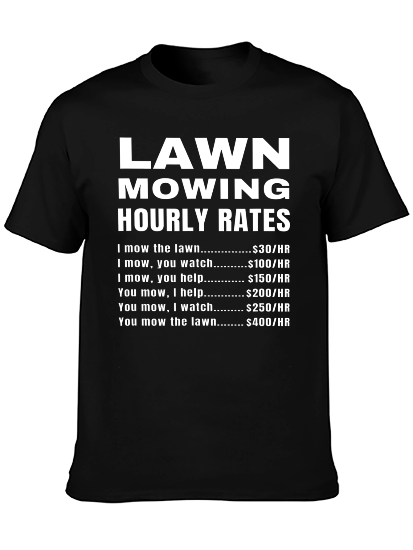 Funny Lawn Mowing Hourly Rates Graphic T-Shirt