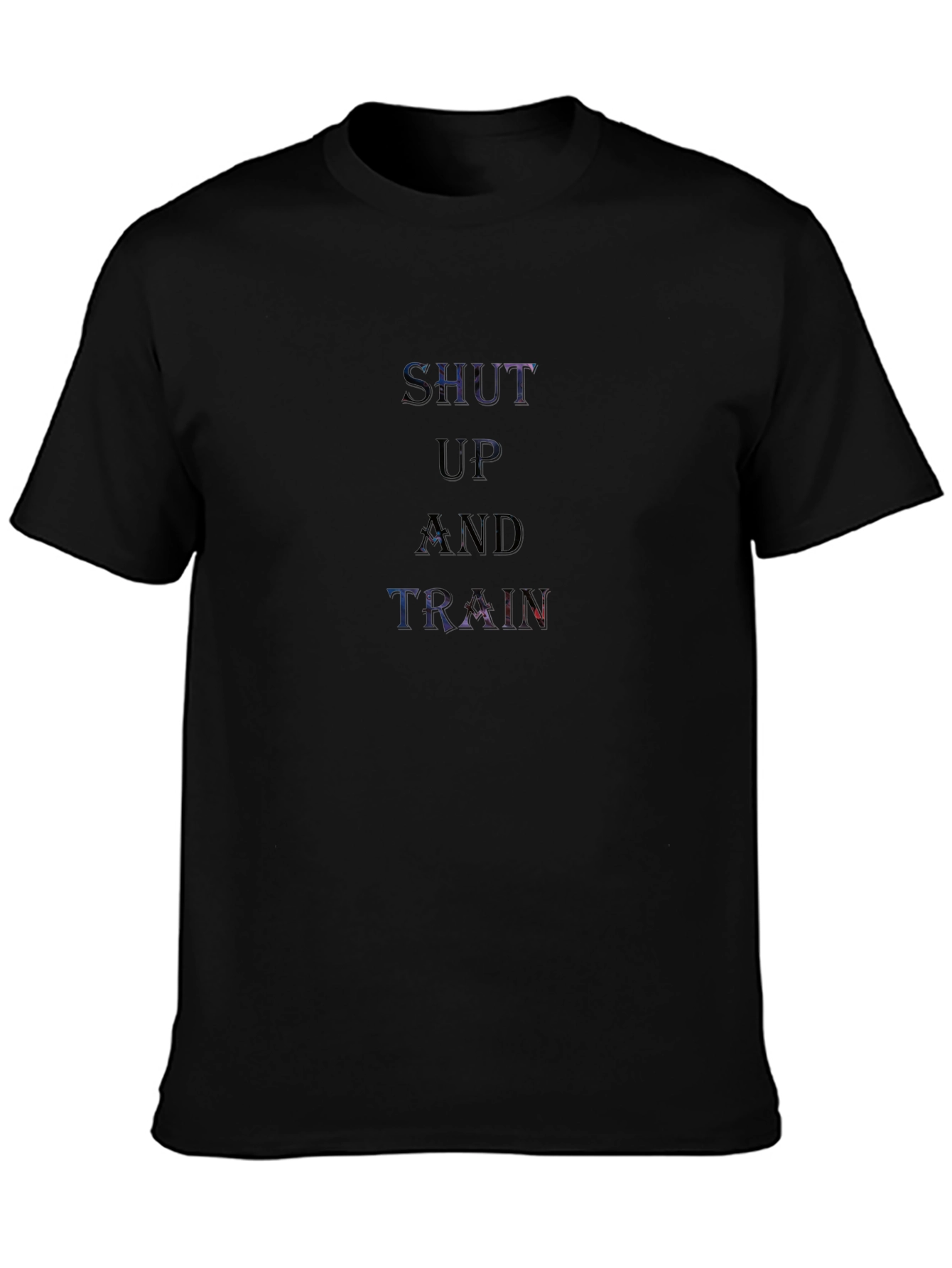 Shut Up and Train T-Shirt