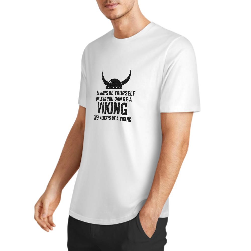 Funny Viking Quote T-Shirt | Always Be A Viking Graphic Tee(z128)