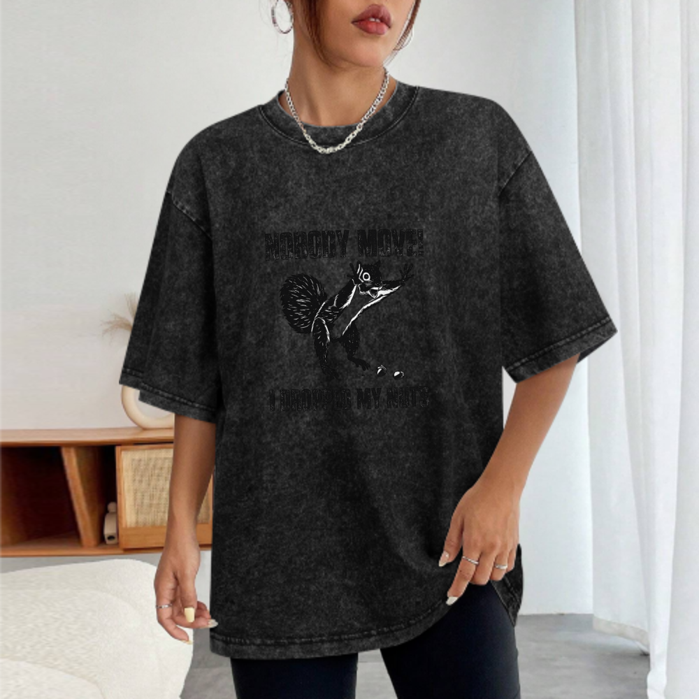 Nobody Move I Dropped My Nuts Funny Squirrel T-Shirt | Vintage Meme Graphic Tee(z119)