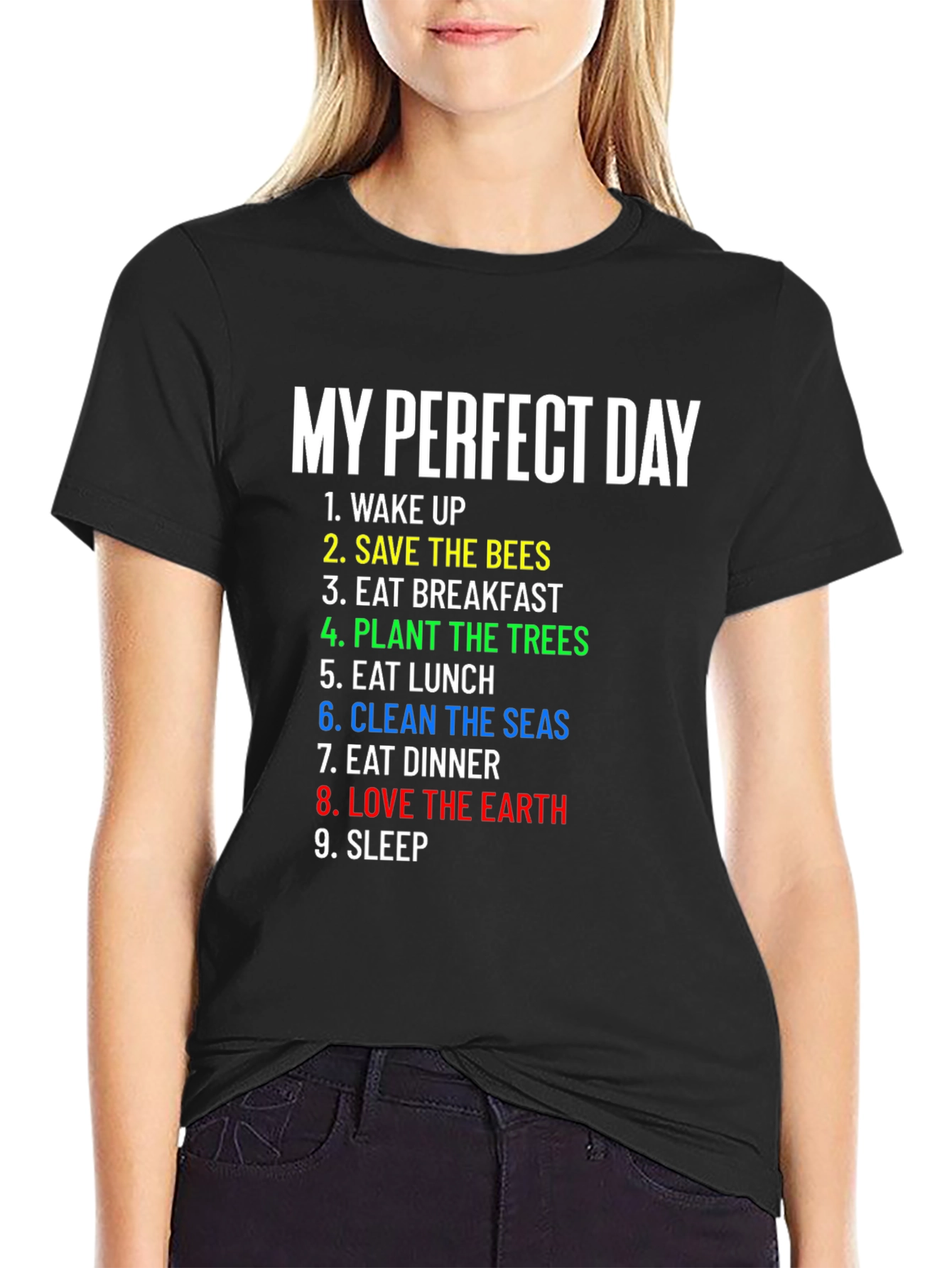 My Perfect Day Environmentalist T-Shirt