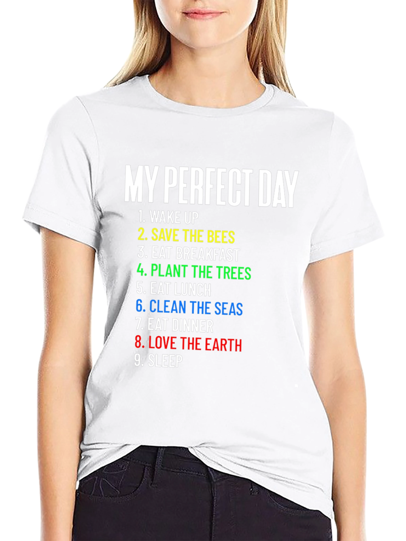 My Perfect Day Environmentalist T-Shirt