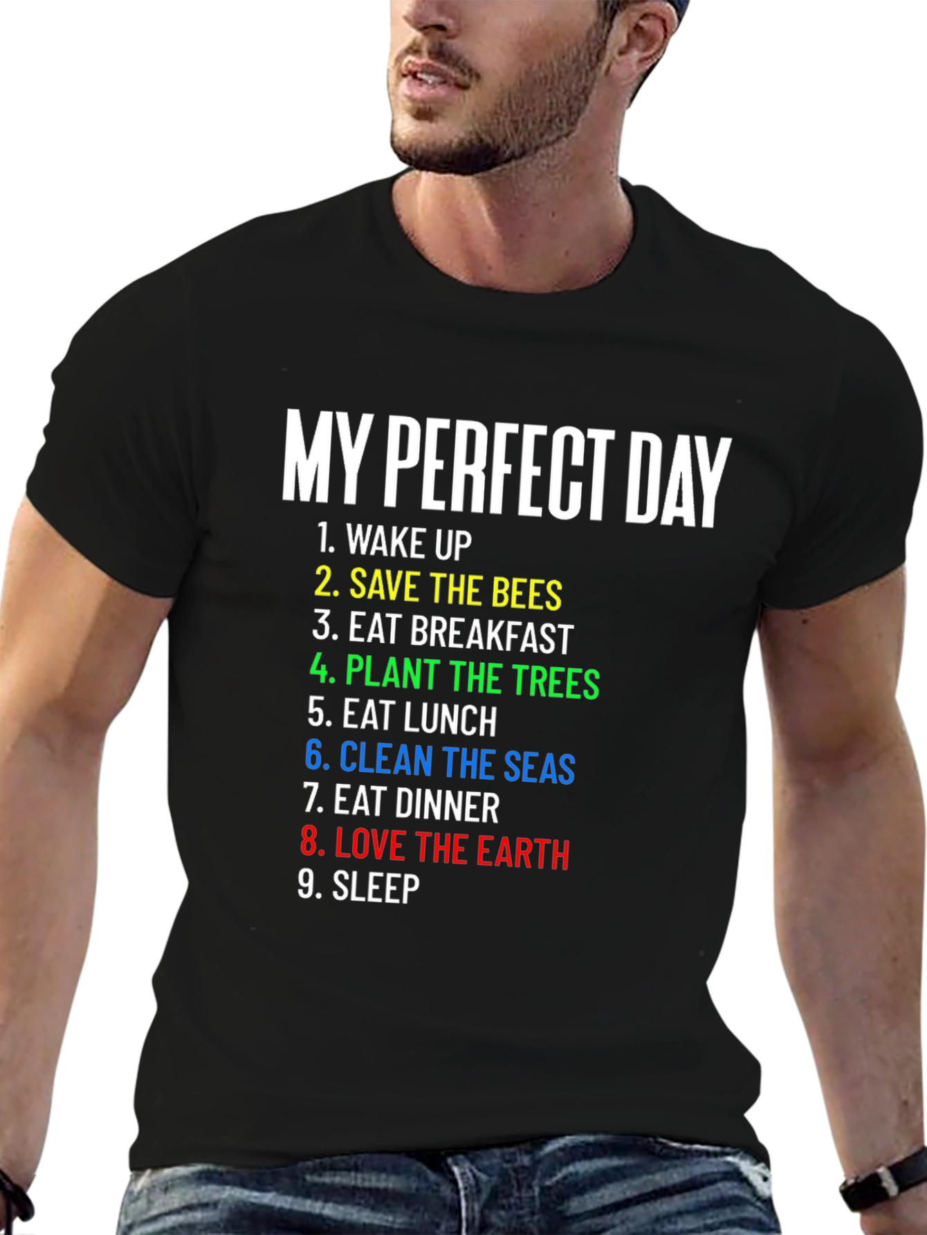 My Perfect Day Environmentalist T-Shirt