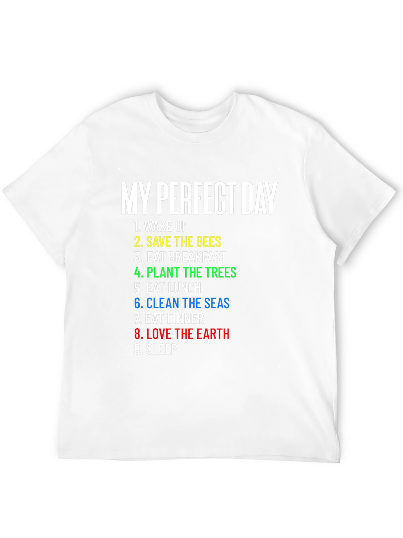 My Perfect Day Environmentalist T-Shirt
