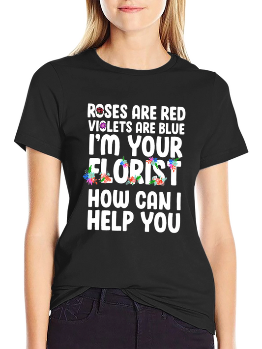 Roses are Red Florist T-Shirt - Floral Design