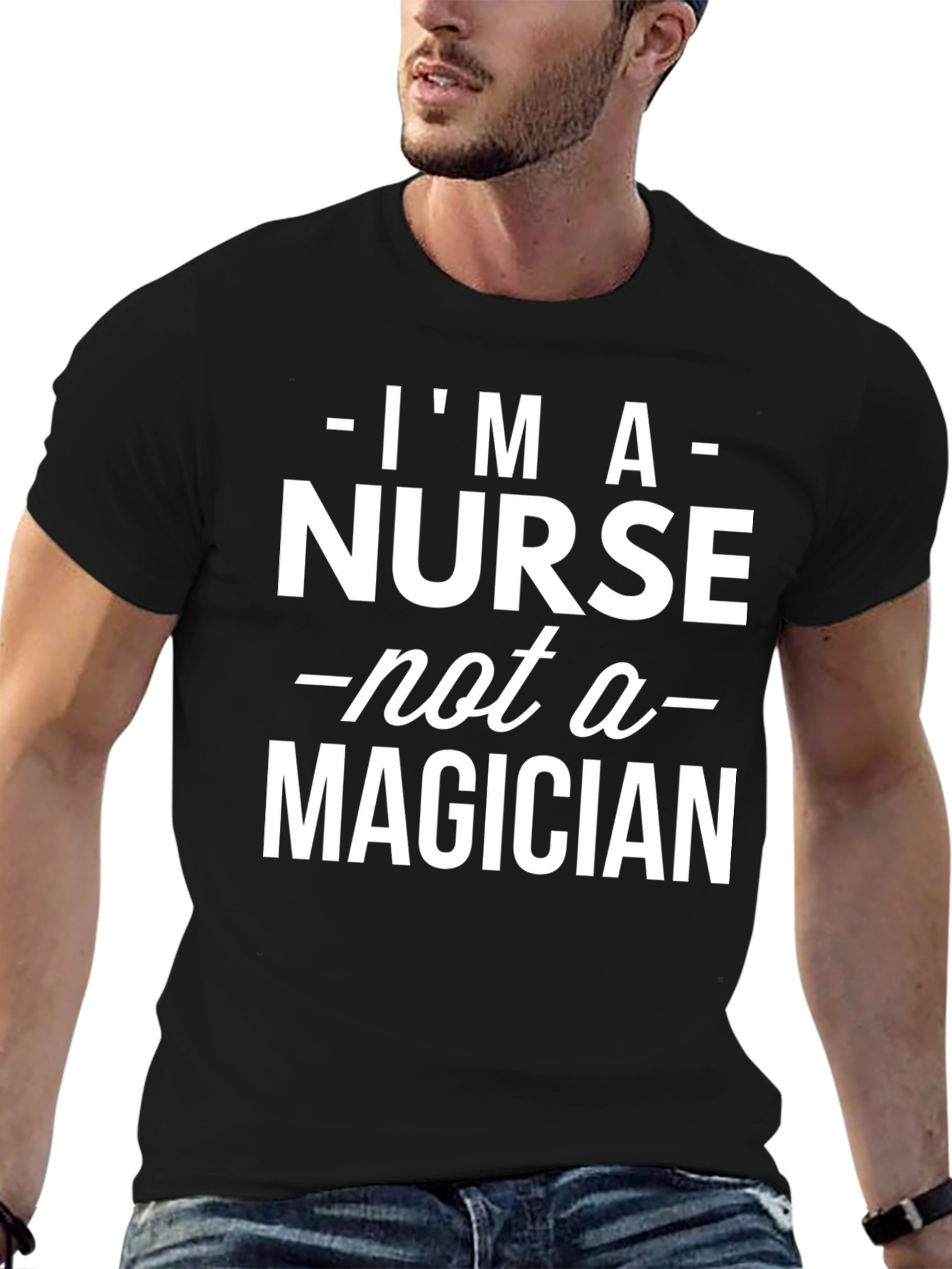 Im A Nurse Not A Magician Graphic Tee