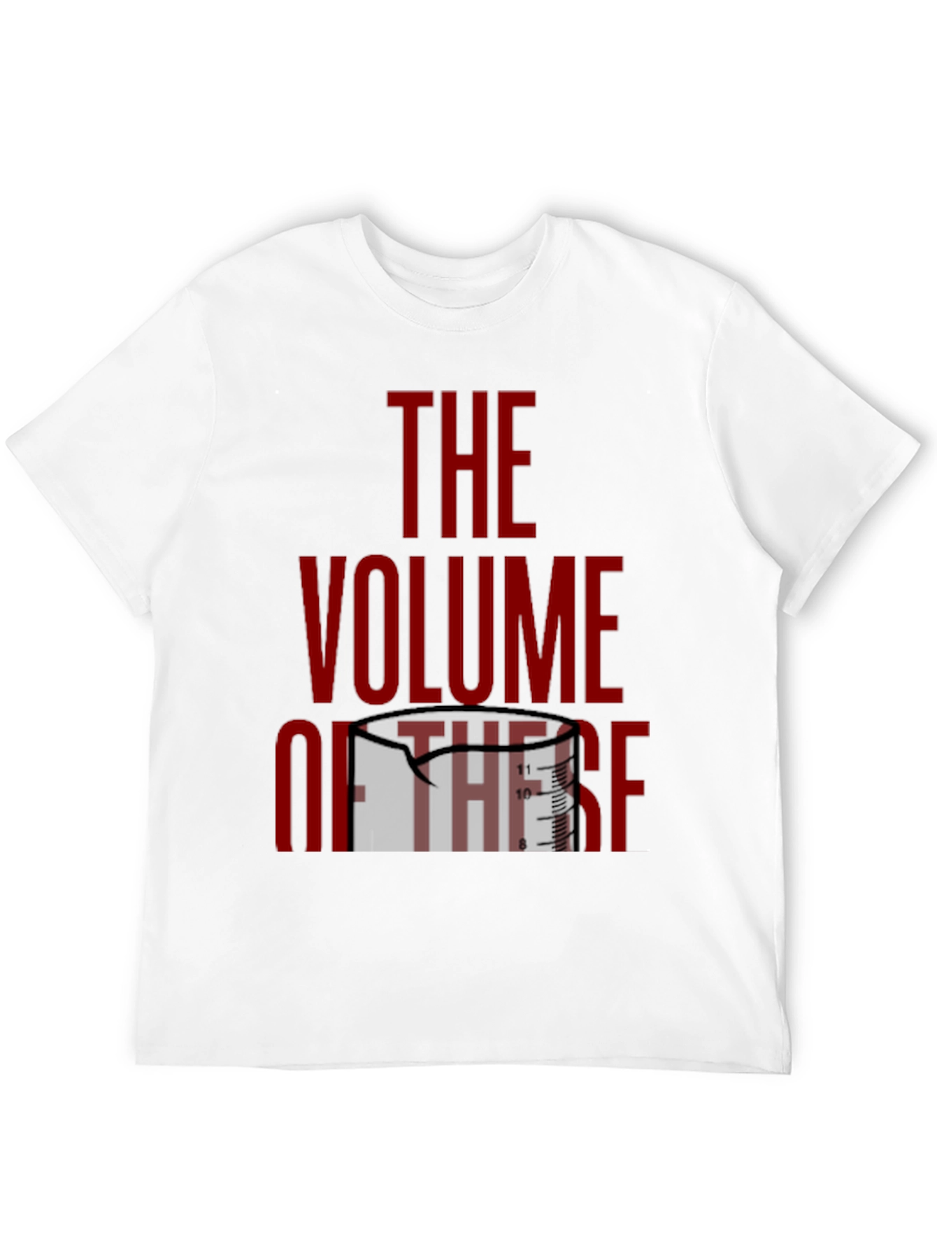 The Volume Of These Funny Science T-Shirt