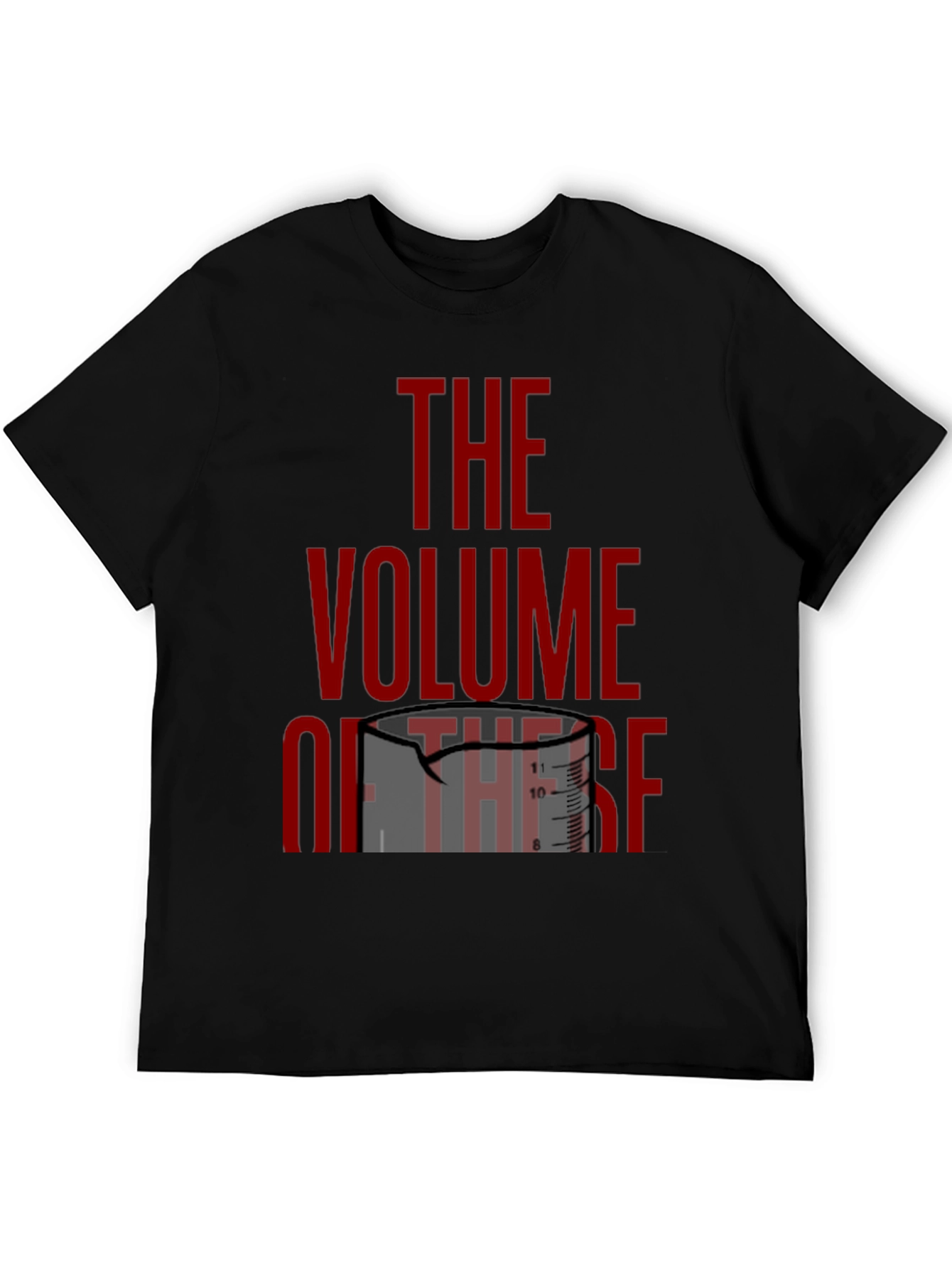 The Volume Of These Funny Science T-Shirt