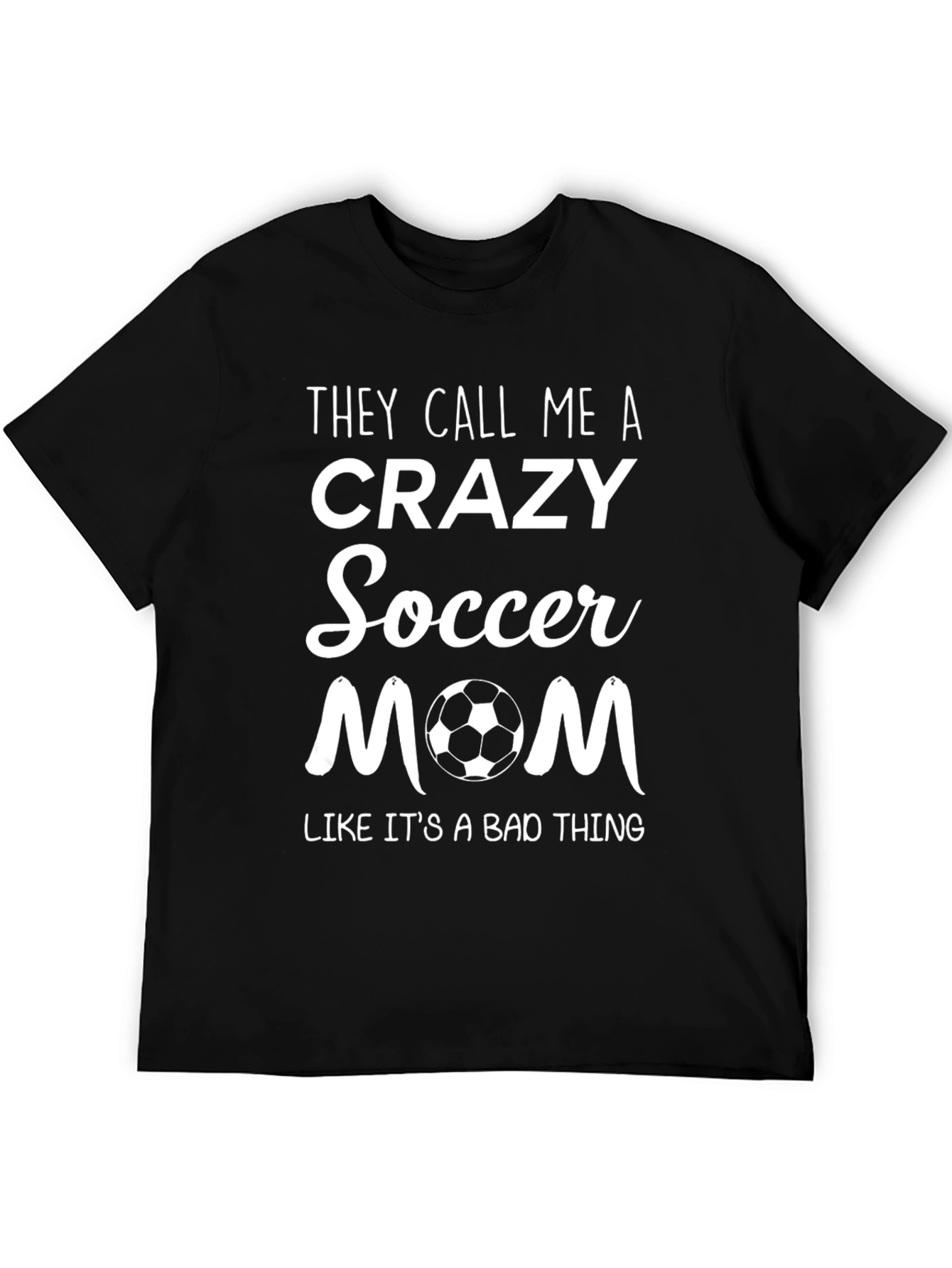 Crazy Soccer Mom T-Shirt - Funny Graphic Tee