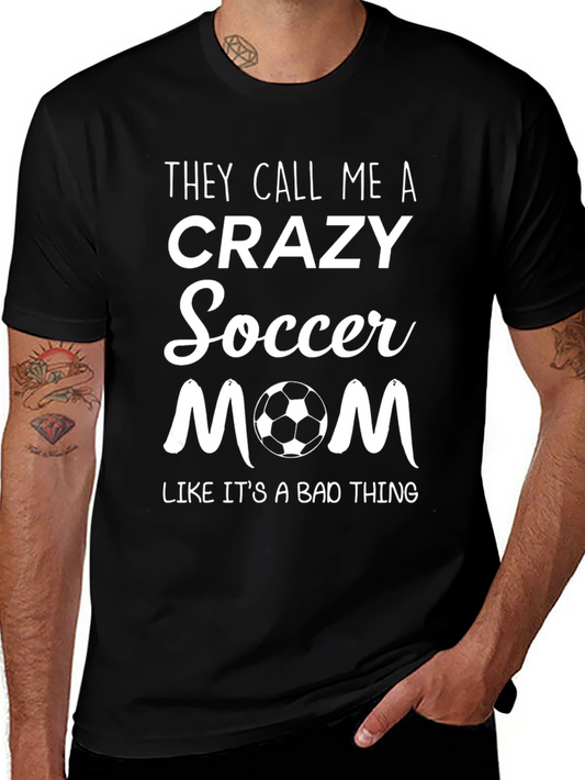Crazy Soccer Mom T-Shirt - Funny Graphic Tee