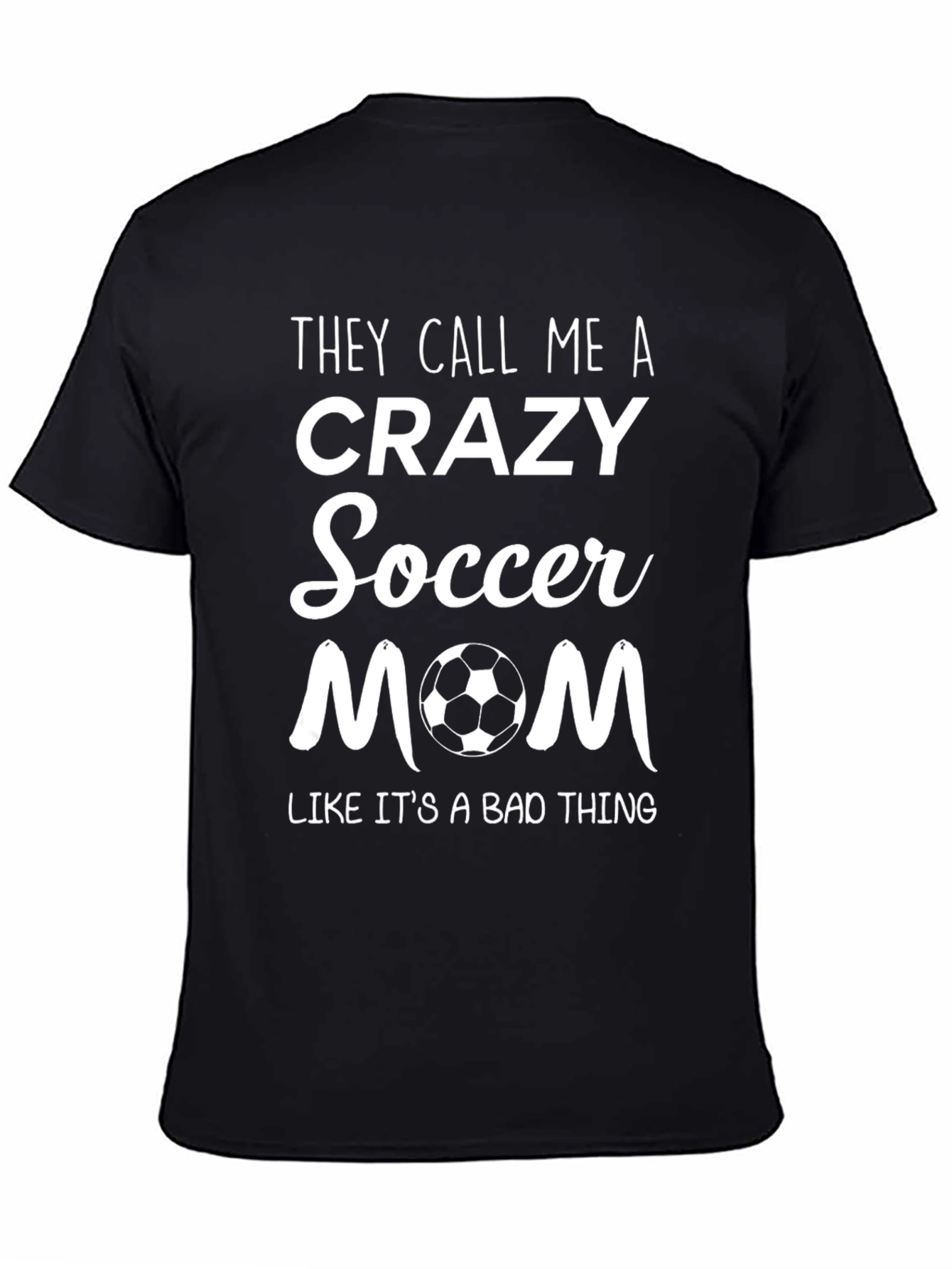 Crazy Soccer Mom T-Shirt - Funny Graphic Tee
