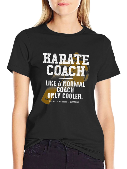 Karate Coach T-Shirt - Funny & Cool