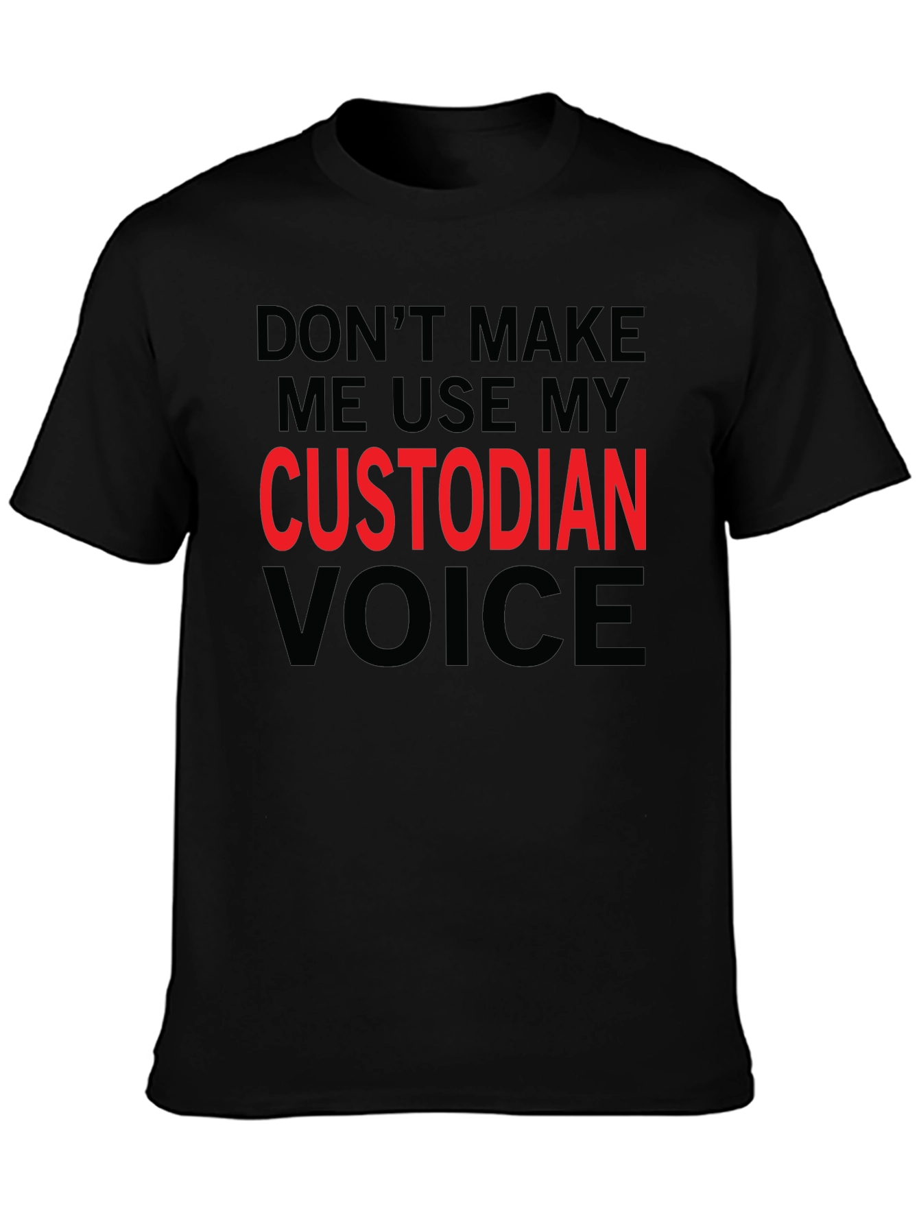 Custodian Voice Funny Graphic Tee