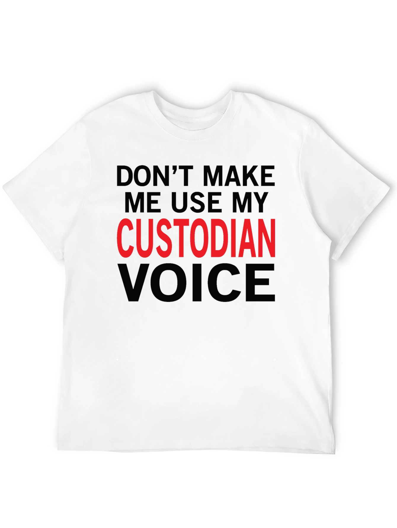 Custodian Voice Funny Graphic Tee