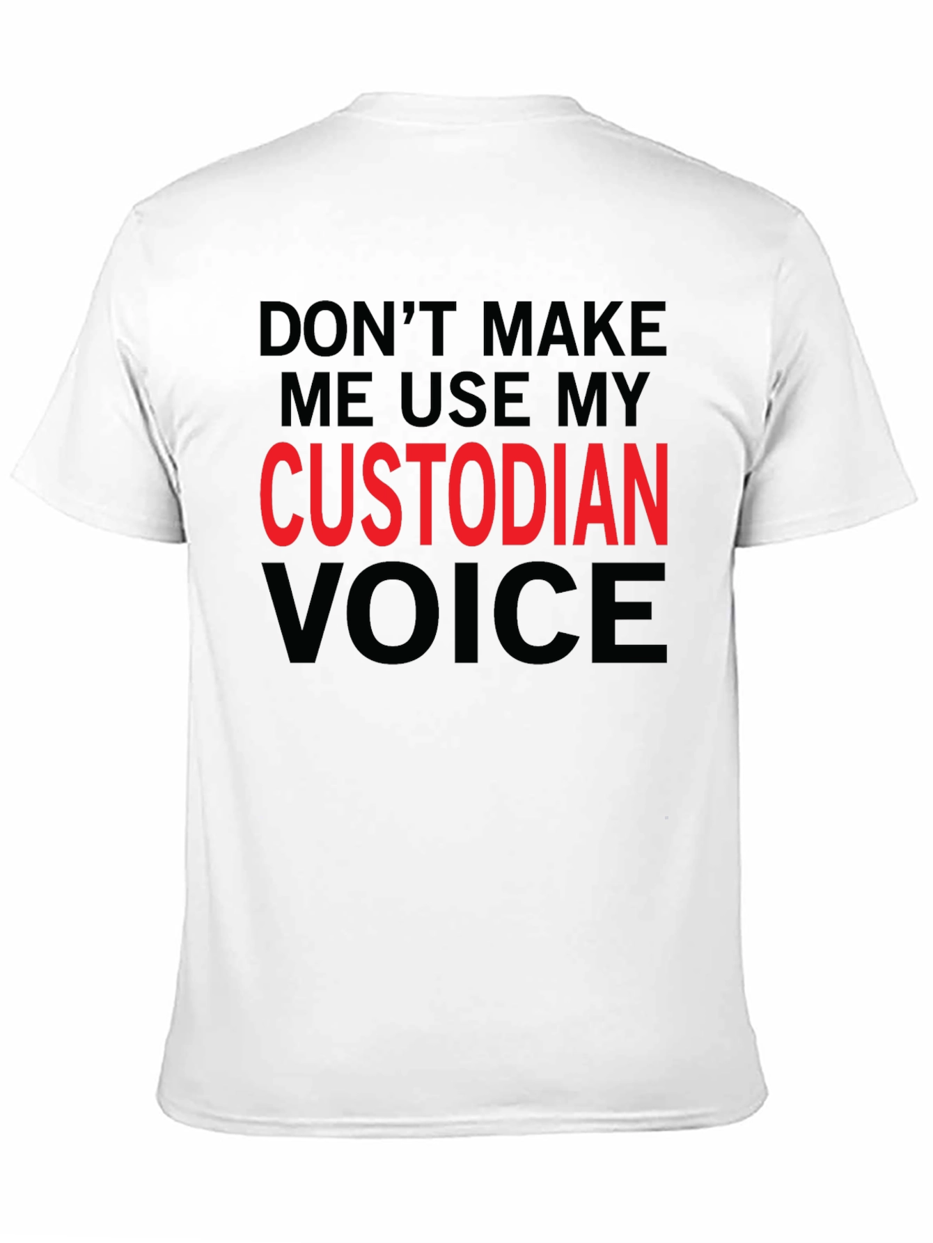 Custodian Voice Funny Graphic Tee
