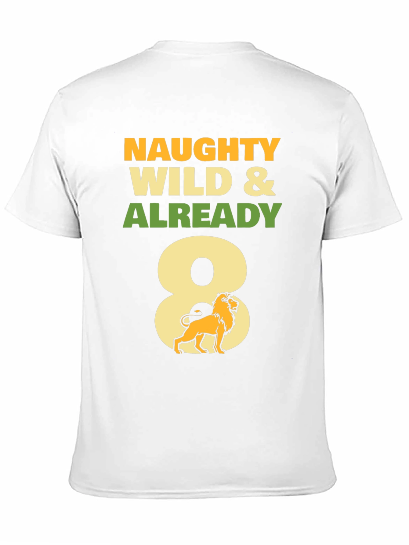 Naughty Wild & Already 8 T-Shirt