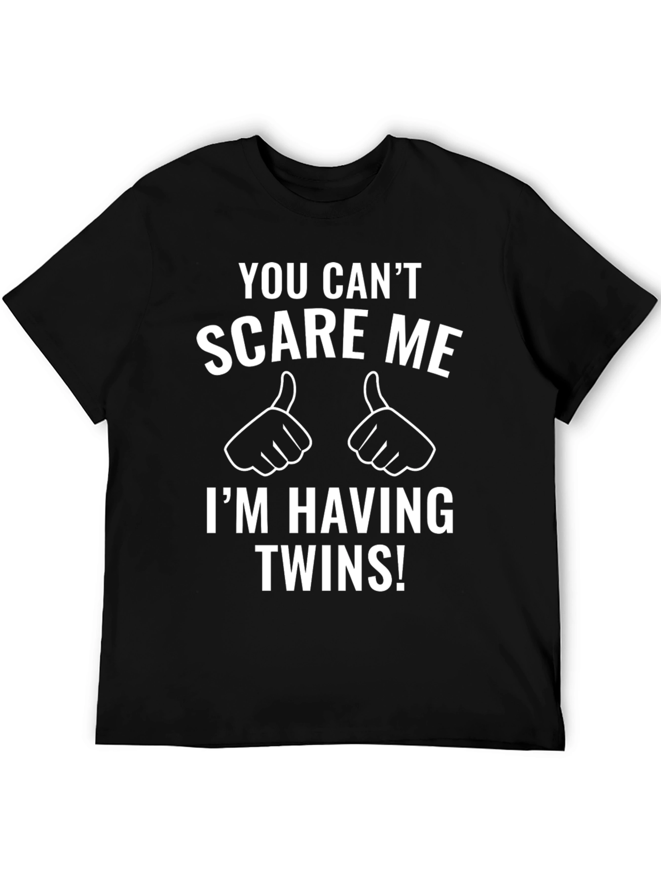 You Cant Scare Me - Twins T-Shirt