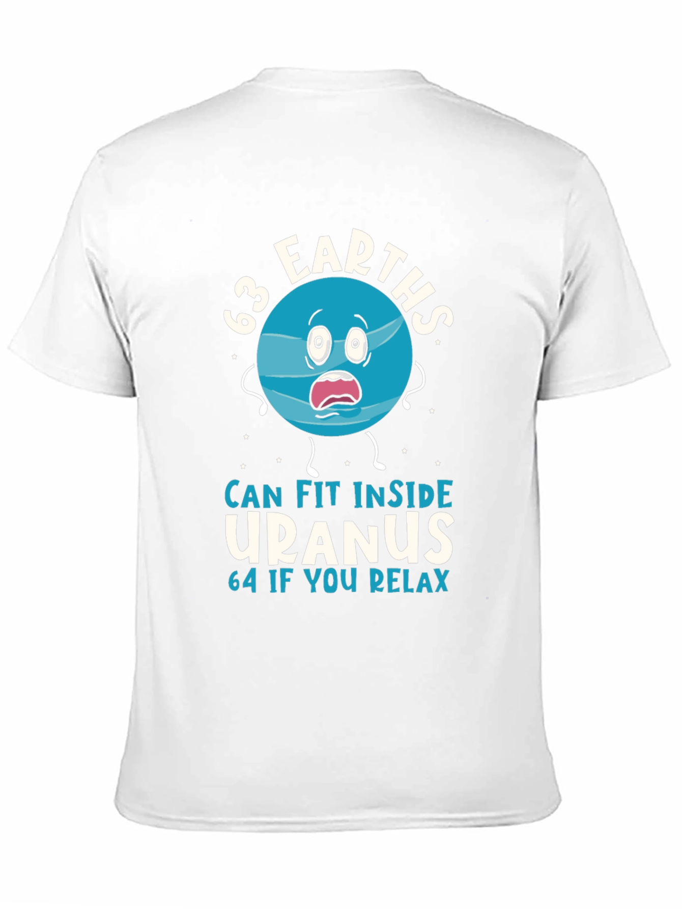 63 Earths Uranus Funny Humor T-Shirt