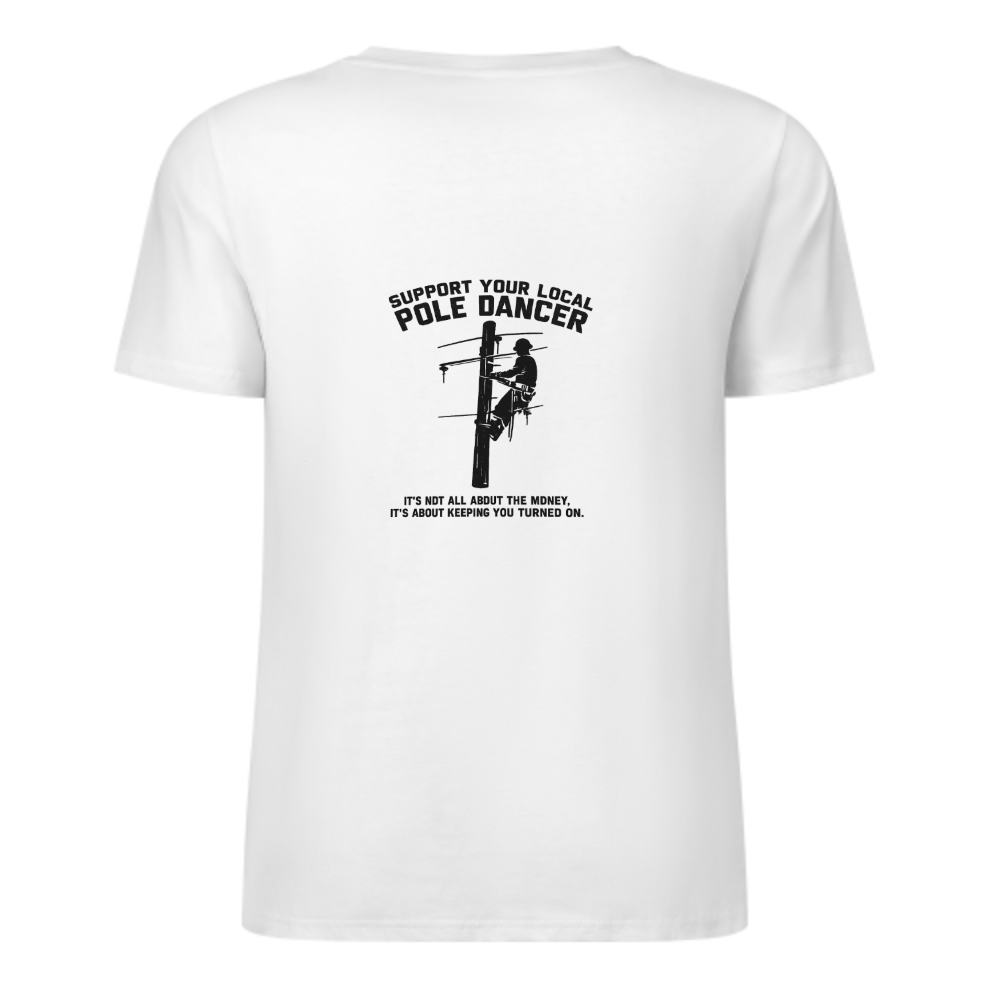 Support Your Local Pole Dancer Funny Lineman T-Shirt – Electrician Humor Graphic Tee(z139)