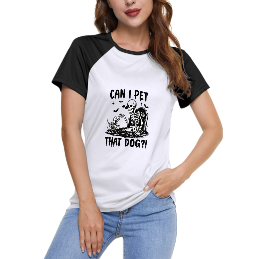 Can I Pet That Dog Skeleton Graphic Women's Raglan T-Shirt | Funny Gothic Halloween Tee(z108)