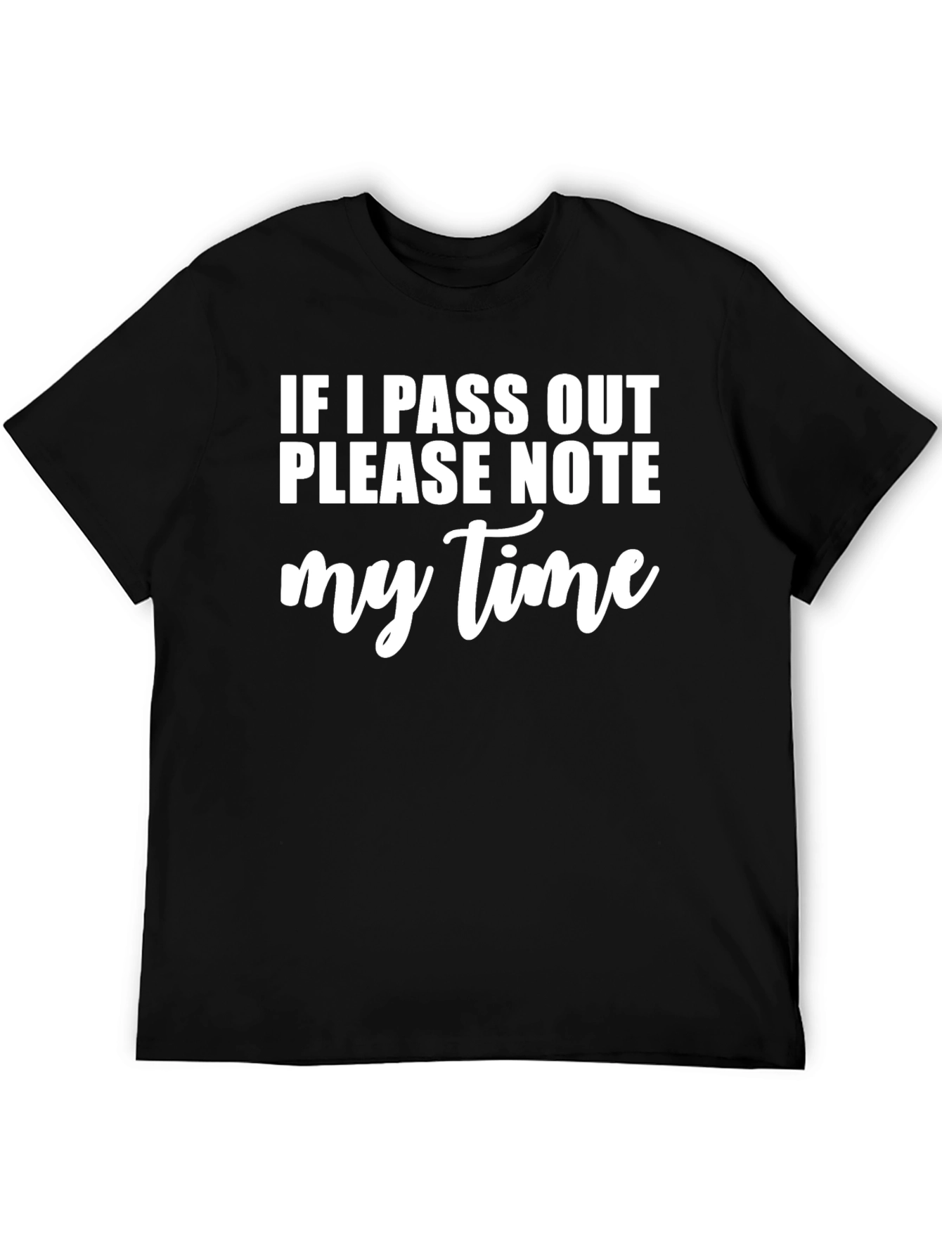 Funny Pass Out Note Time T-Shirt