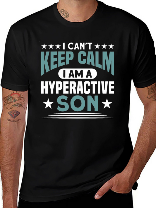 Hyperactive Son Tee -  Keep Calm Funny Humor T-Shirt