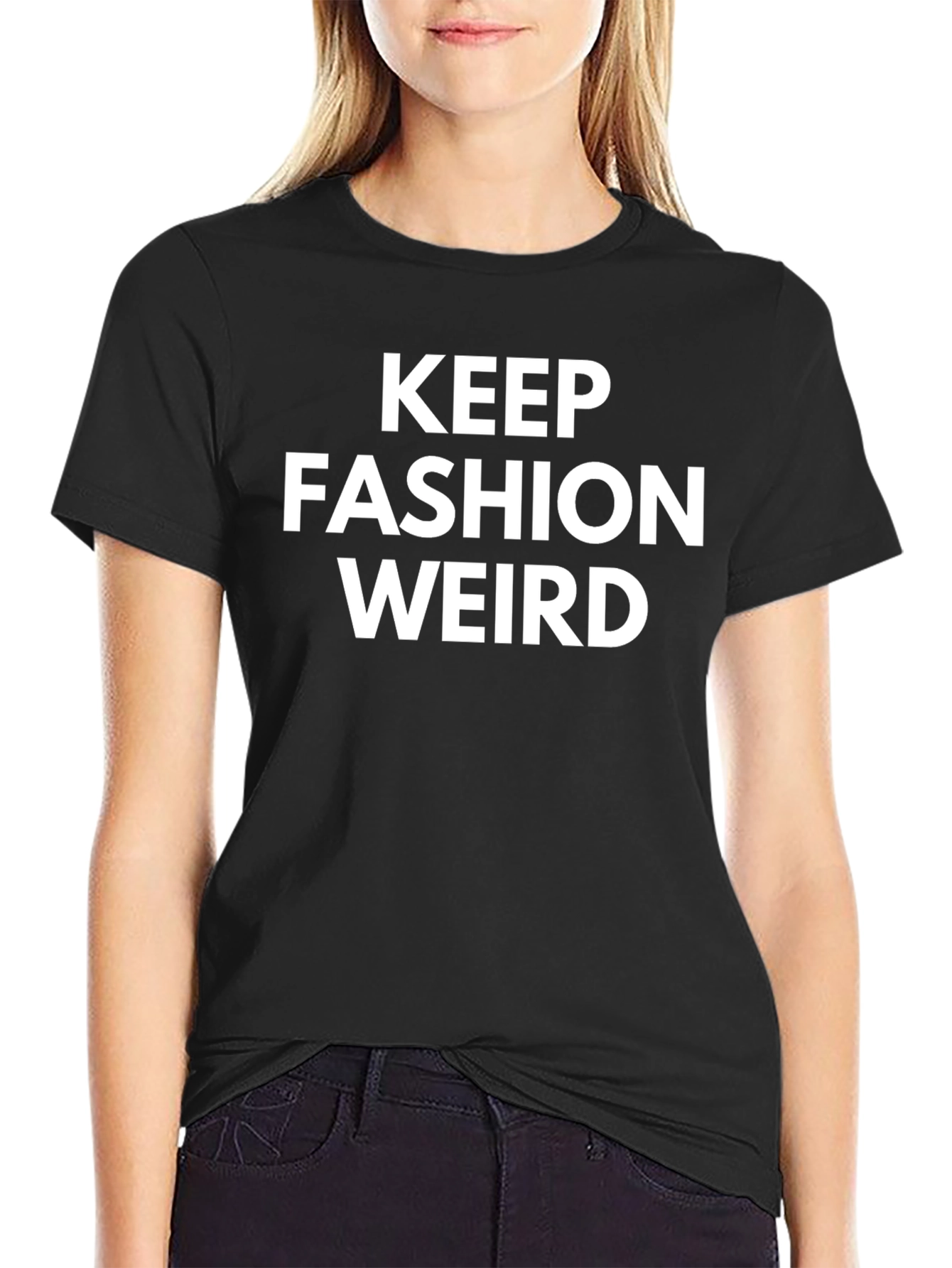 Keep Fashion Weird Black T-Shirt
