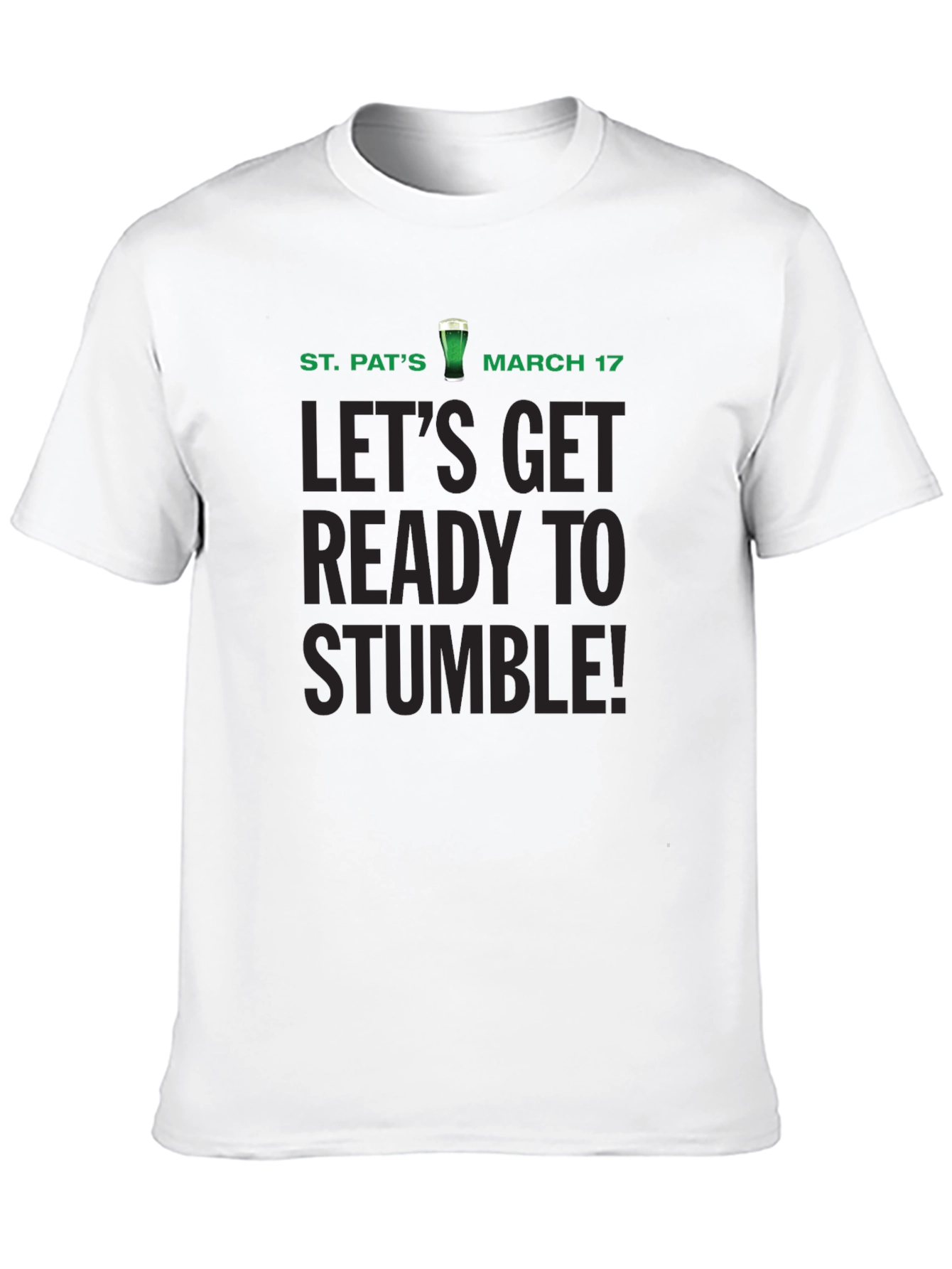 St. Patricks Day Ready to Stumble T-Shirt