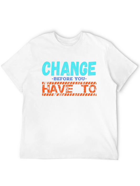 Change Graphic T-Shirt - Motivational Tee