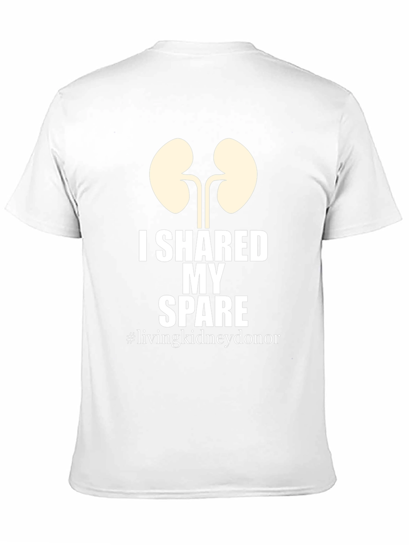 I Shared My Spare Kidney Donor T-Shirt