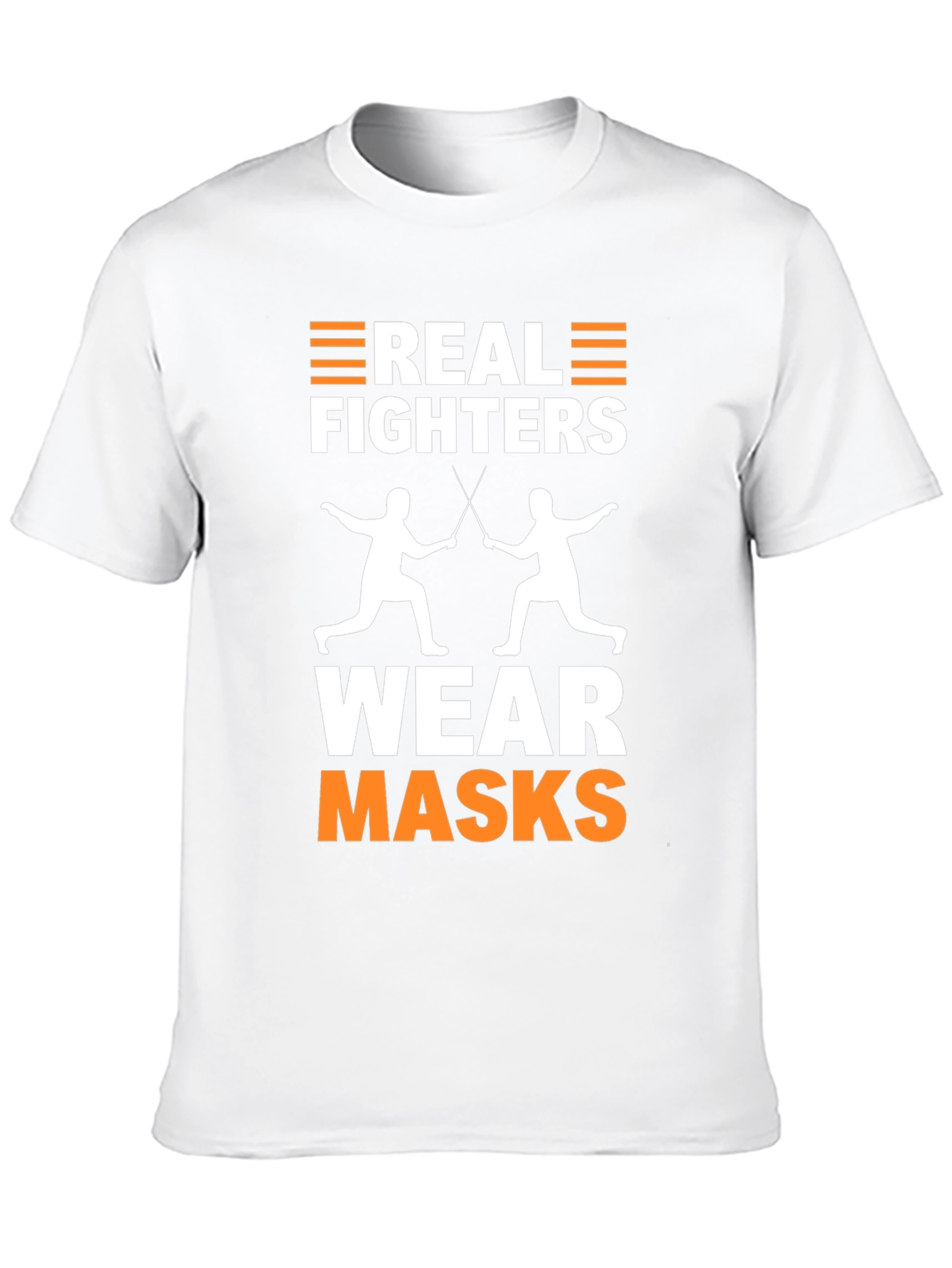 Real Fighters Wear Masks T-Shirt Fencing Graphic Tee